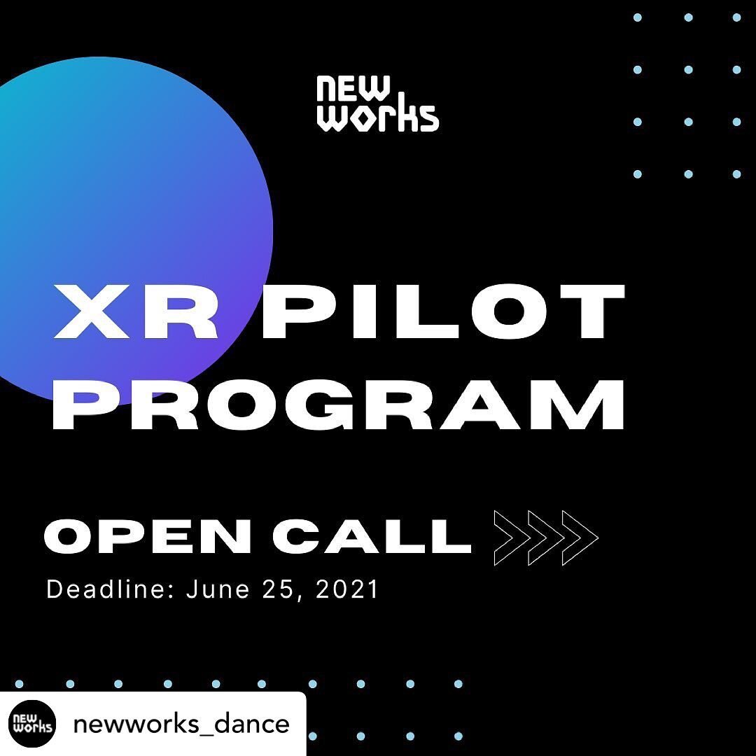 Excited to be collaborating with @newworks_dance and @sierramegas in the development of this program! ✨ Posted @withregram &bull; @newworks_dance Introducing the New Works XR Pilot Program 2021! Swipe left for details! &gt;&gt;&gt; 

This is an Open 