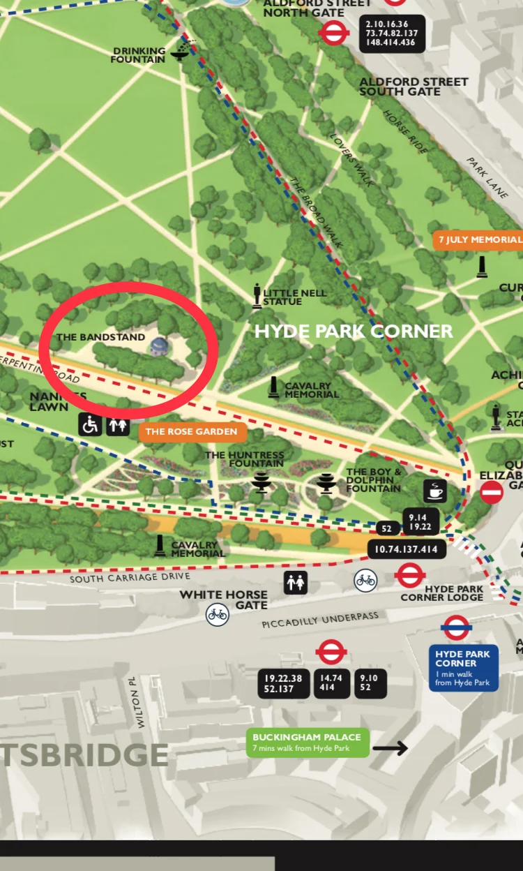 If it rains we will meet at The Bandstand (circled Red in map above) near Hyde Park Corner.