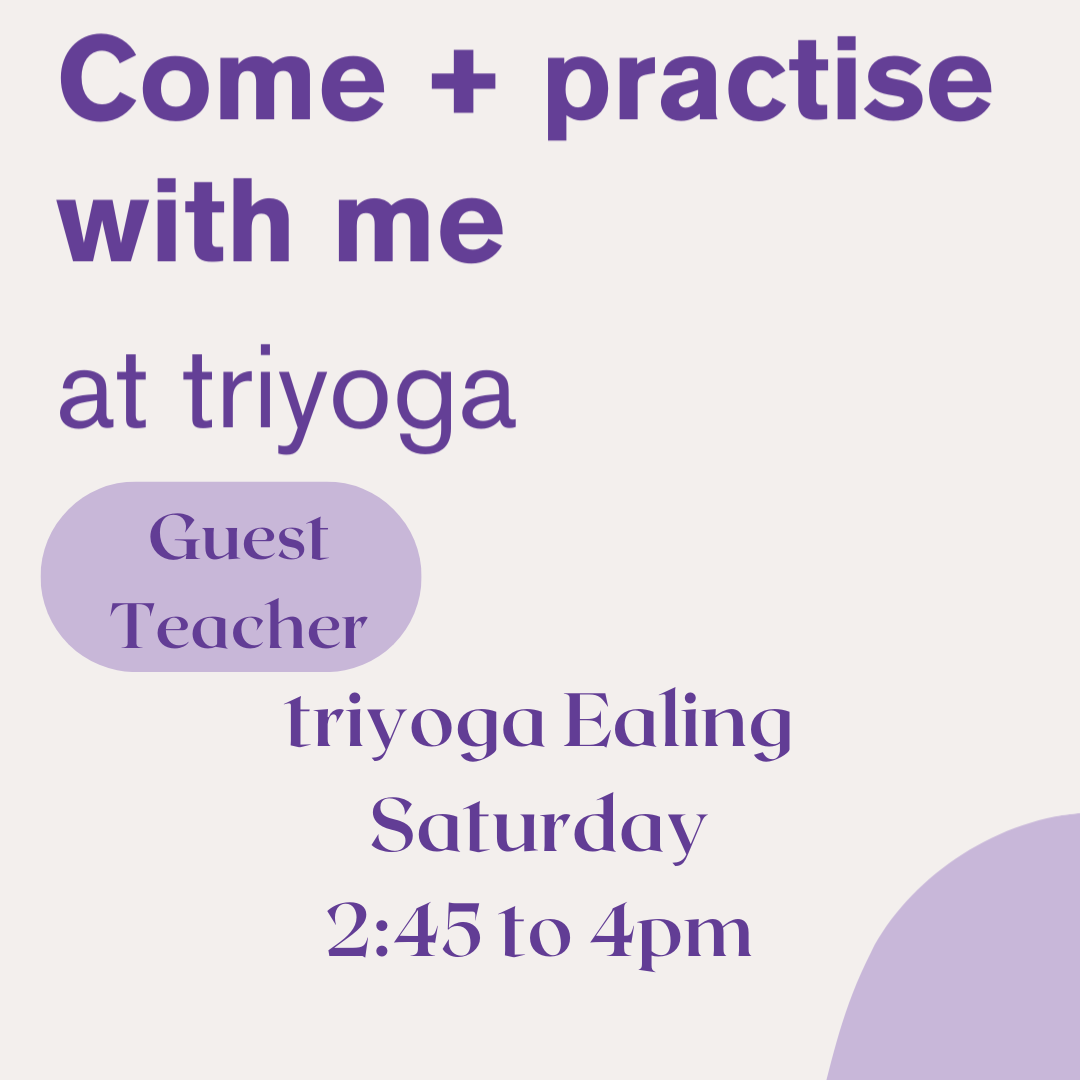Guest Teacher @triyoga Ealing