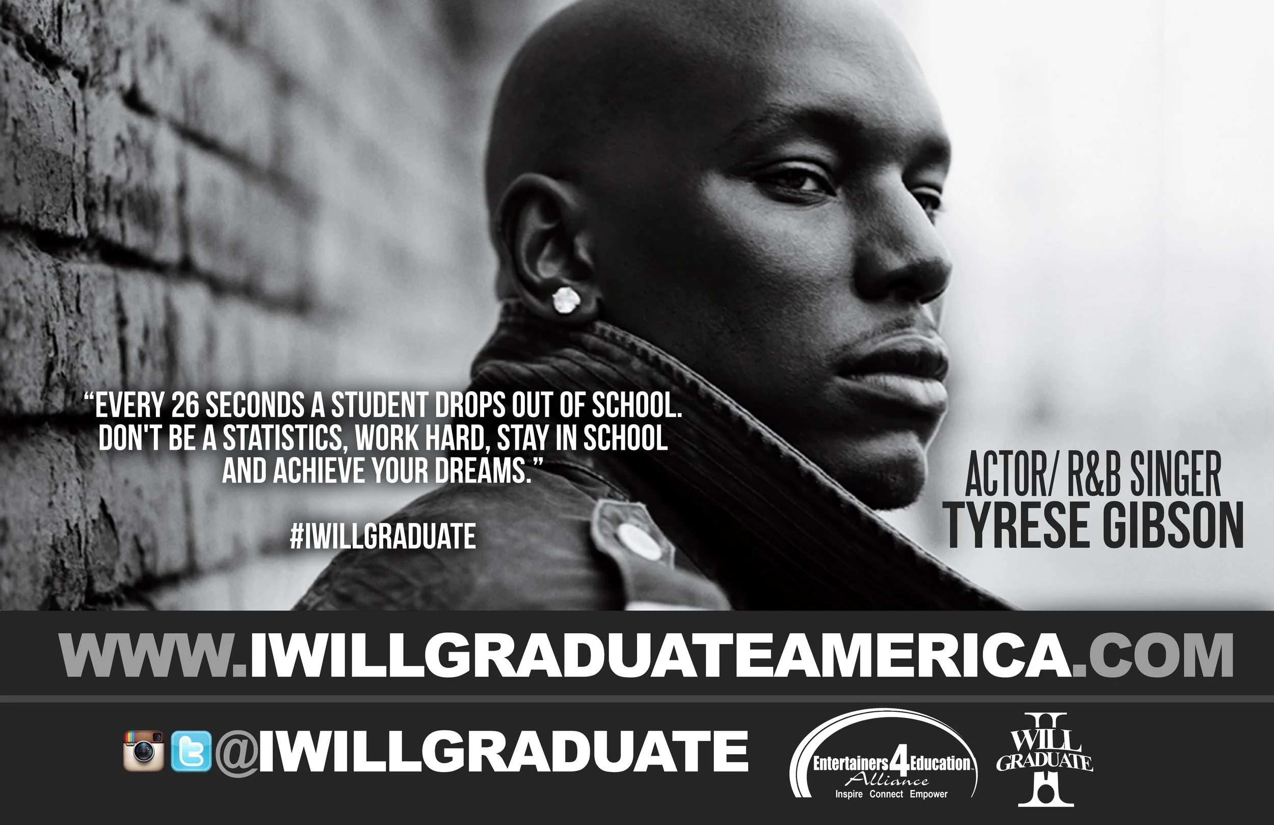 Actor & Songwriter Tyrese "I WILL GRADUATE" Poster Campaign.