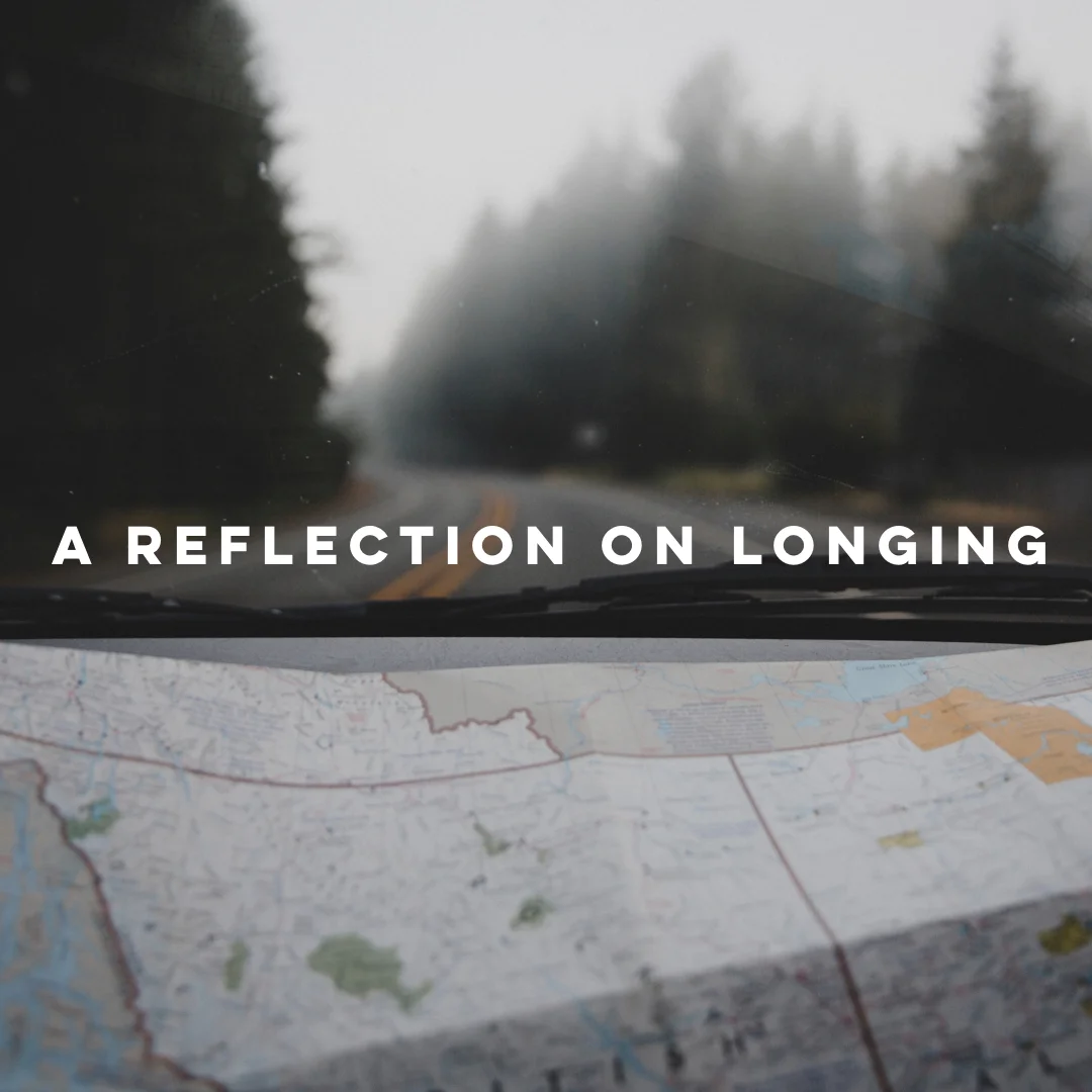 A Reflection on Longing