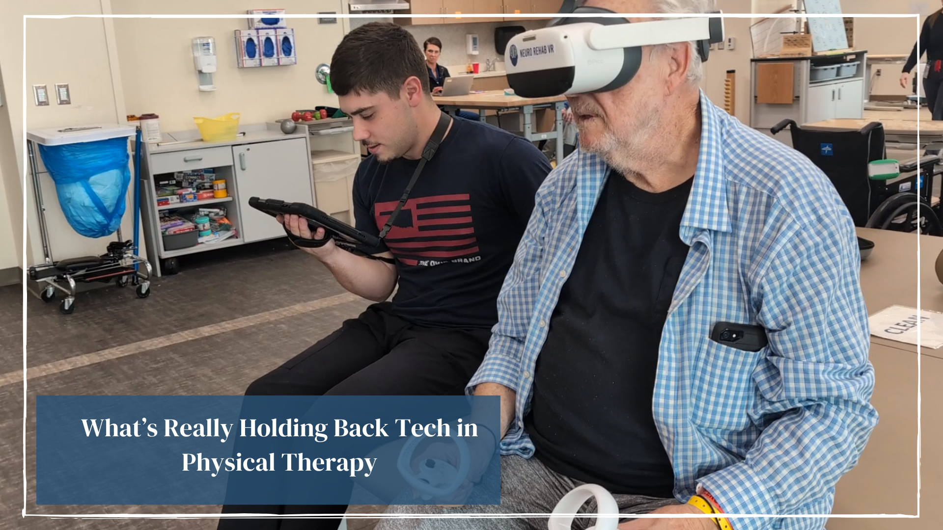 What’s Really Holding Back Tech in Physical Therapy