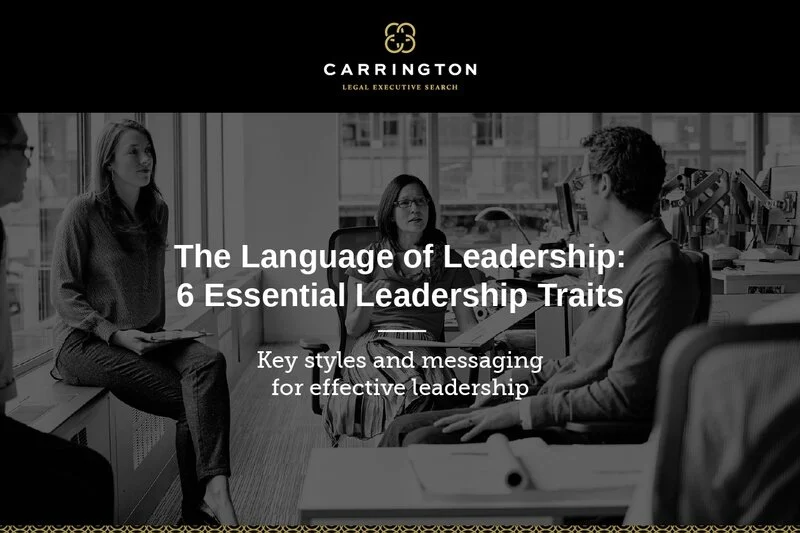 The Language of Leadership: 6 Essential Leadership Traits