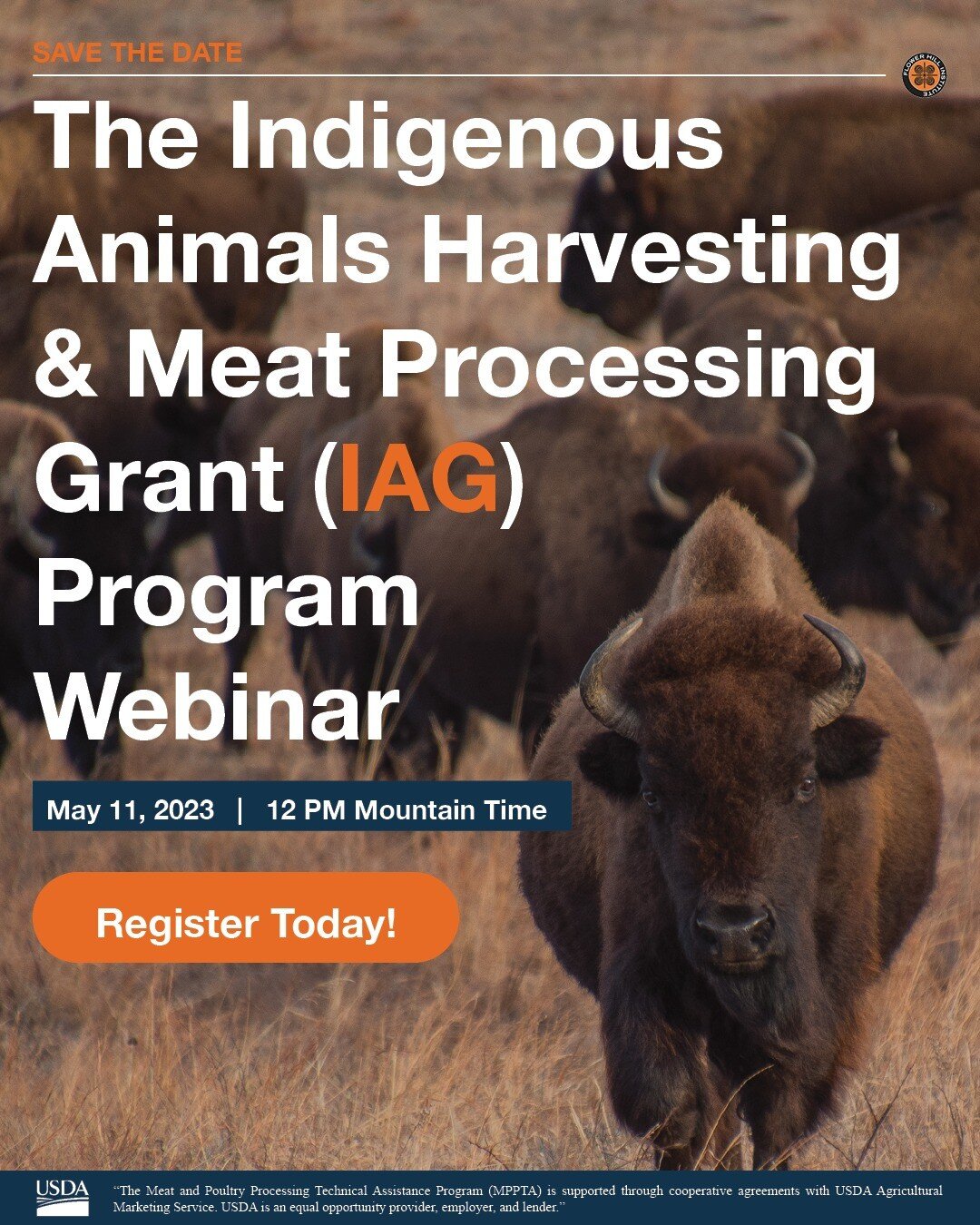 Flower Hill Institute presents The Indigenous Animals Harvesting and Meat Processing Grant (IAG) Program Webinar for Indigenous/ Native American meat processors. Join us on May 11, 2023, at 12 PM Mountain Time (2 PM Eastern Time) for an hour-long pre