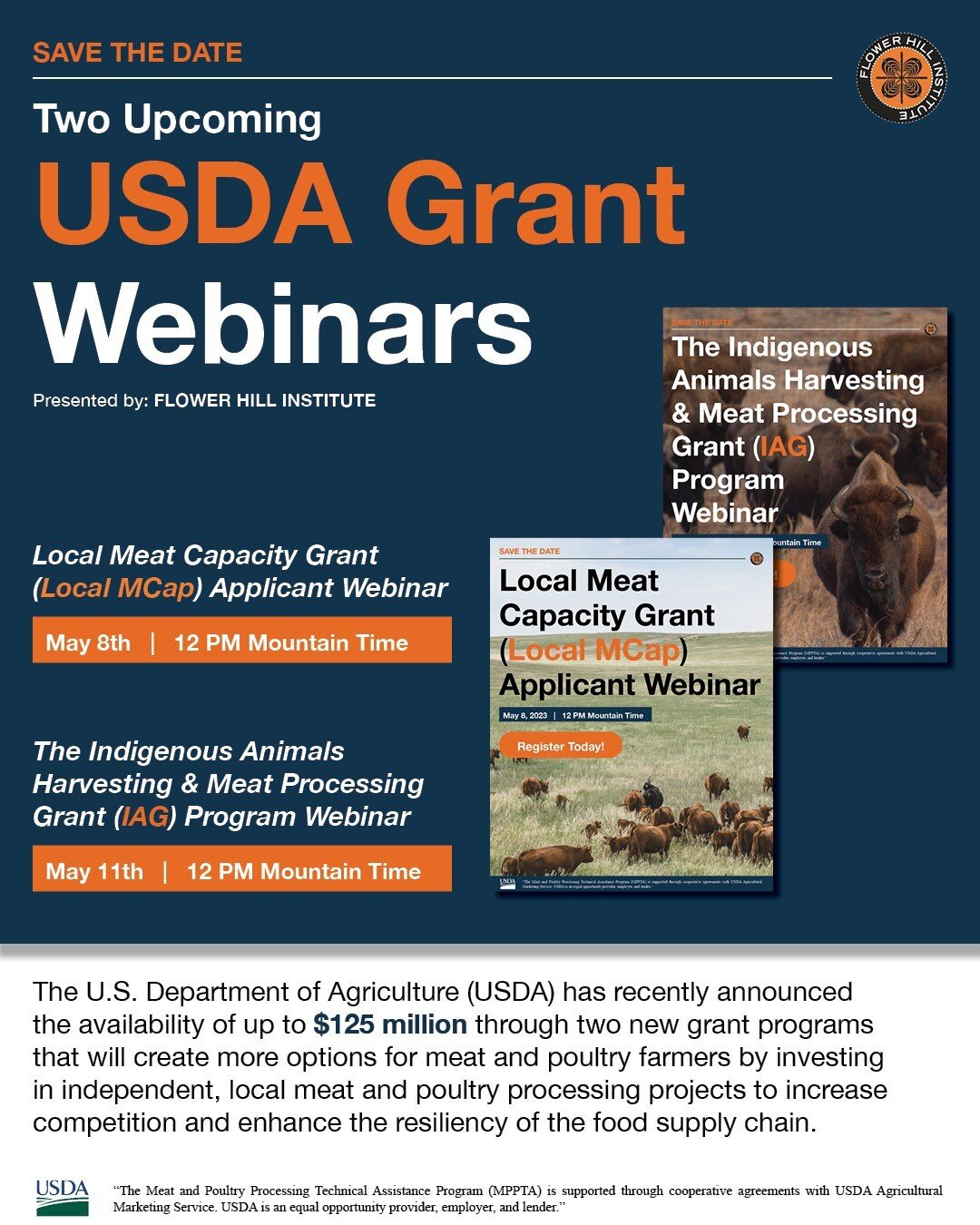 Flower Hill Institute is excited to announce two upcoming webinars for the new USDA Local Meat Capacity Grant (Local MCap) program and the Indigenous Animals Harvesting and Meat Processing Grant (IAG).

Both webinars will provide a general overview o