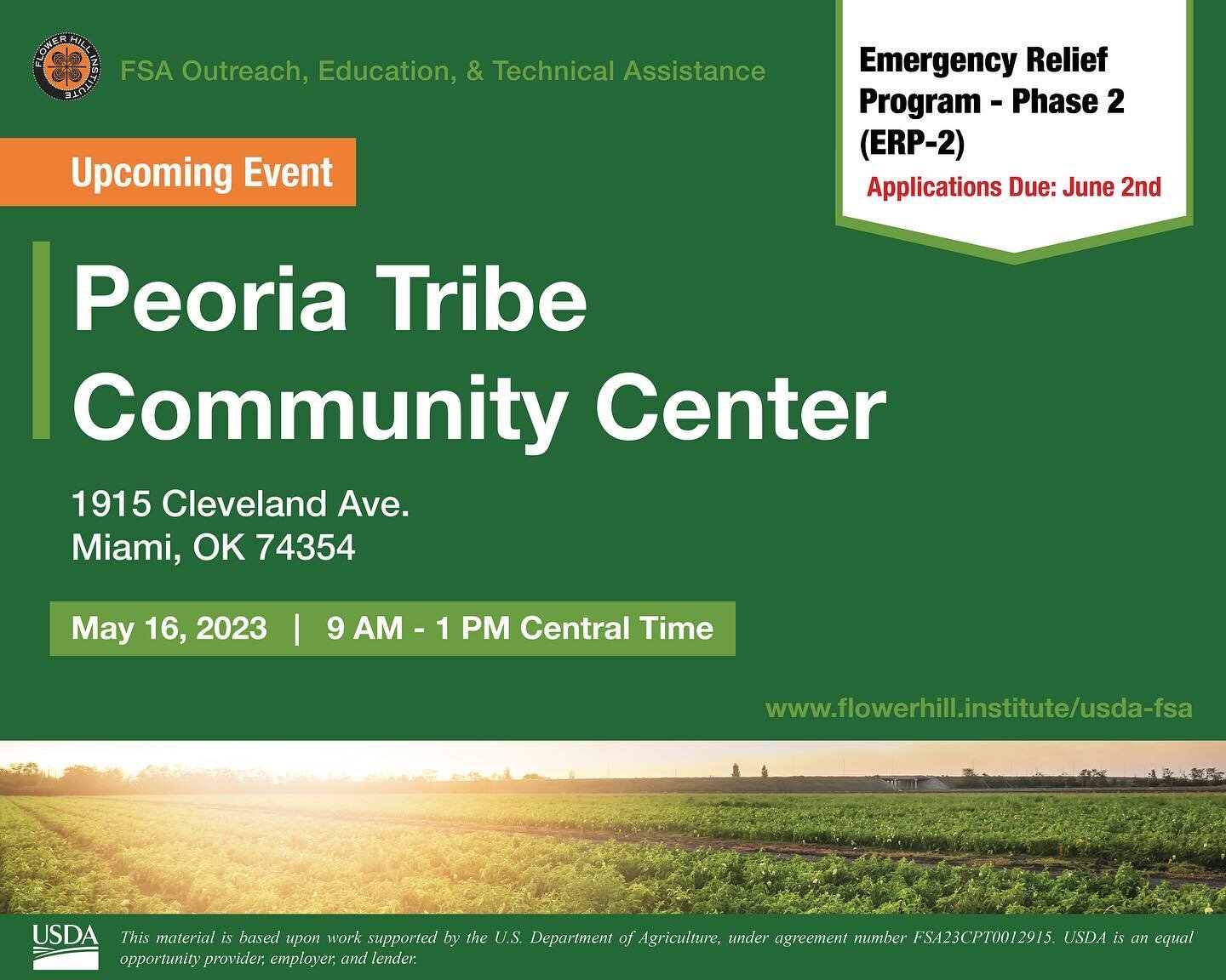 🚨On May 16, 2023, Flower Hill Institute will host an in-person event at the Peoria Tribe Community Center in Miami, Oklahoma, to provide educational and technical assistance to local farmers and producers interested in FSA program funding.

Local fa