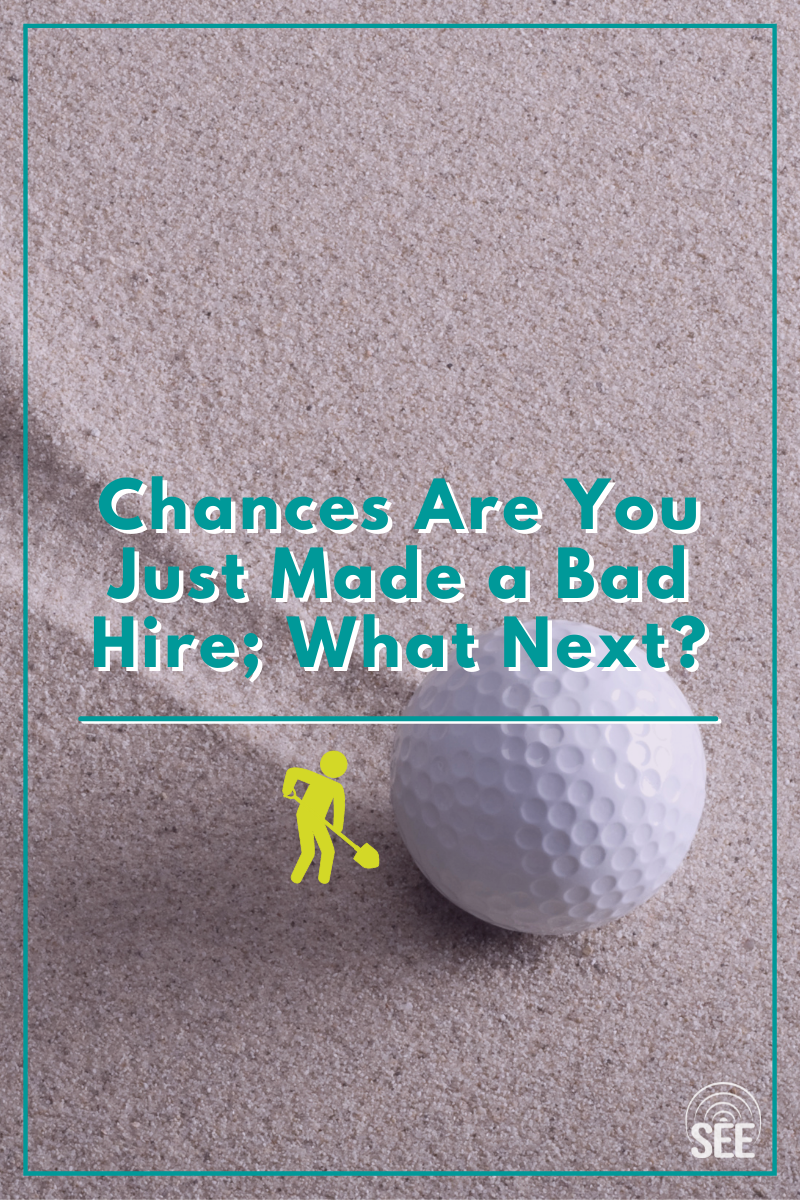 Chances Are You Just Made a Bad Hire; What Next (1).png