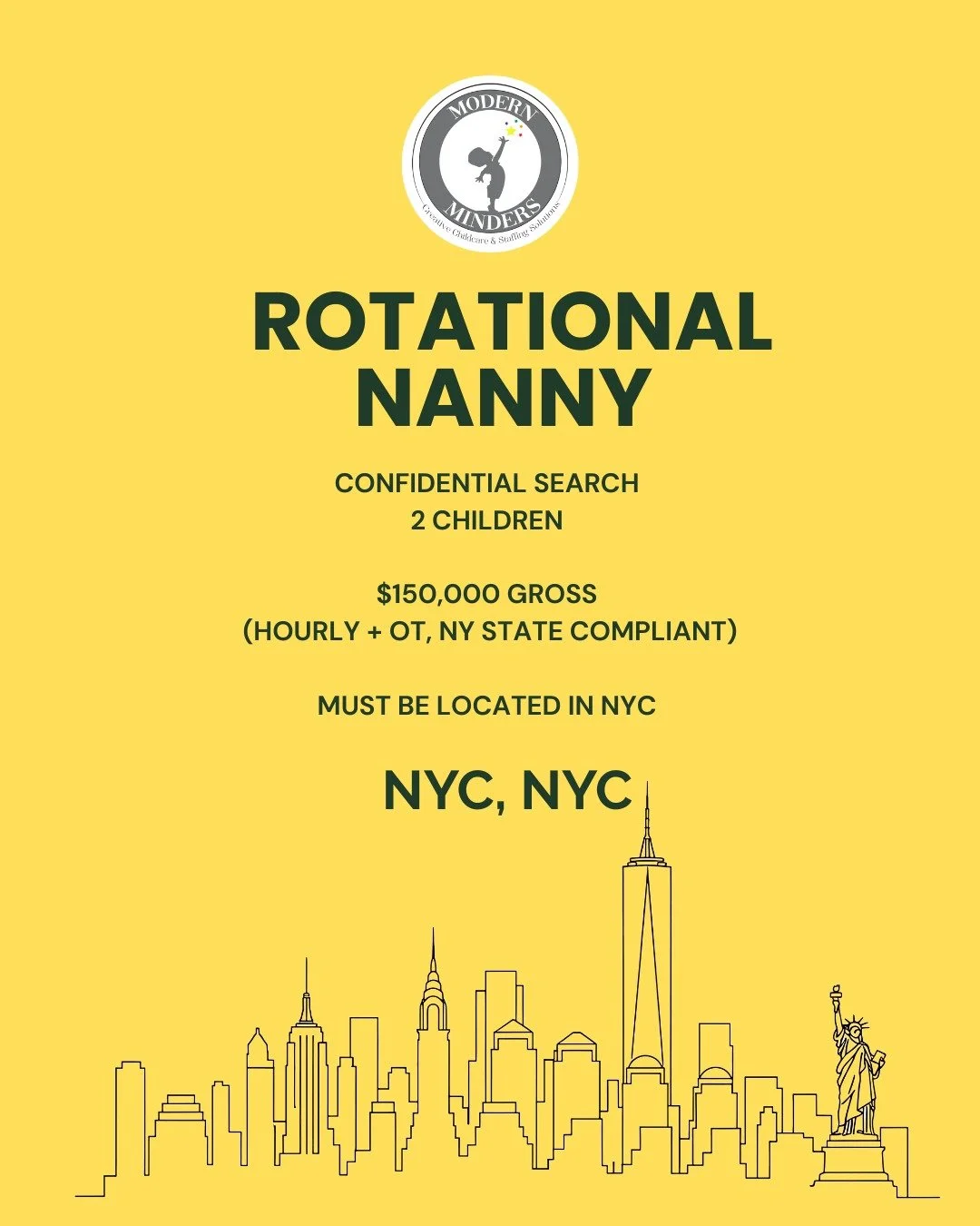 ✨ NOW HIRING | MULTIPLE POSITIONS AVAILABLE ✨
Modern Minders is actively hiring experienced, career-focused childcare professionals across NYC and Southern California.

Current Openings:

&bull; Rotational Nanny &mdash; $150,000 gross
📍 NYC

&bull; 