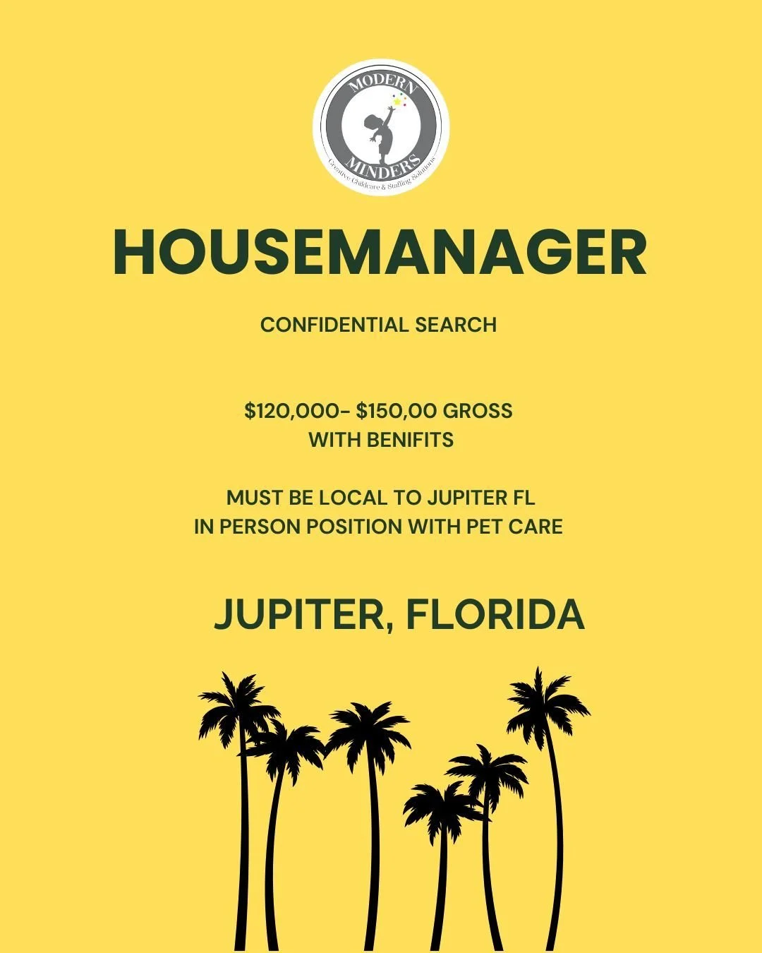Now Hiring ✨
Full-Time House Manager | Jupiter, FL

A favorite Modern Minders family is seeking a seasoned House Manager who knows how to move in silence. This is a high-level, behind-the-scenes role for someone local to Jupiter (or very close by) wh