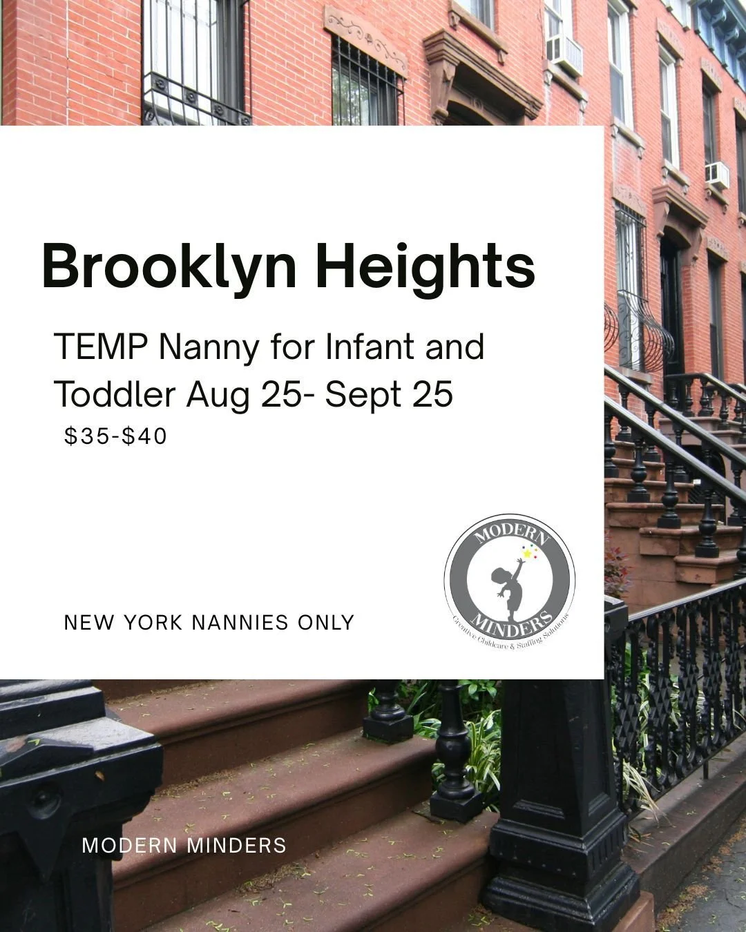 Booked ✅

✨ TEMP NANNY OPPORTUNITY | BROOKLYN, NYC ✨

Looking for the perfect one-month placement?

We&rsquo;re searching for an experienced nanny to care for an adorable 6-month-old baby and sweet 2&frac12;-year-old from August 25 &ndash; September 