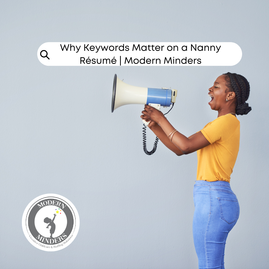 Caregiver holding a megaphone beside text reading ‘Why Keywords Matter on a Nanny Résumé,’ representing professional résumé guidance from Modern Minders