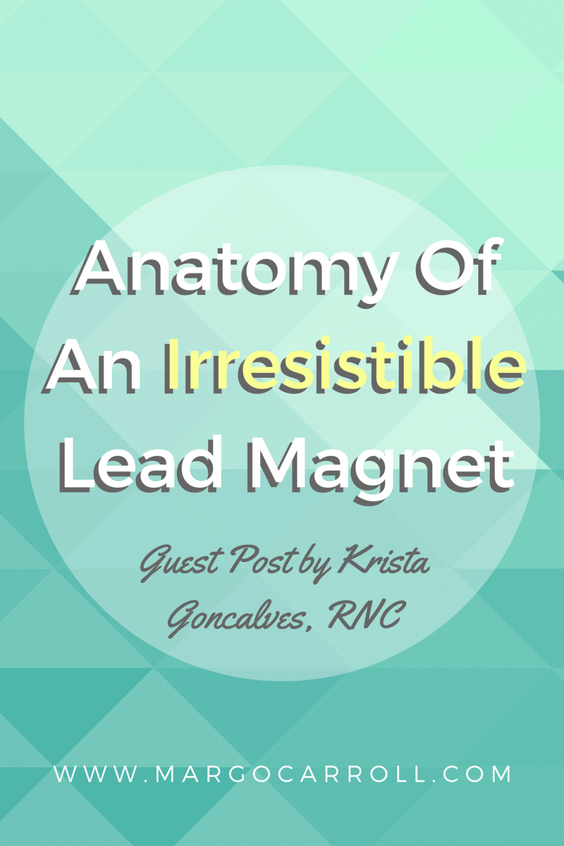 Anatomy Of An Irresistible Lead Magnet
