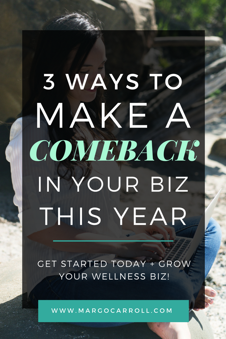 3 Simple Ways To Make a "Come Back" in Your Business This Year