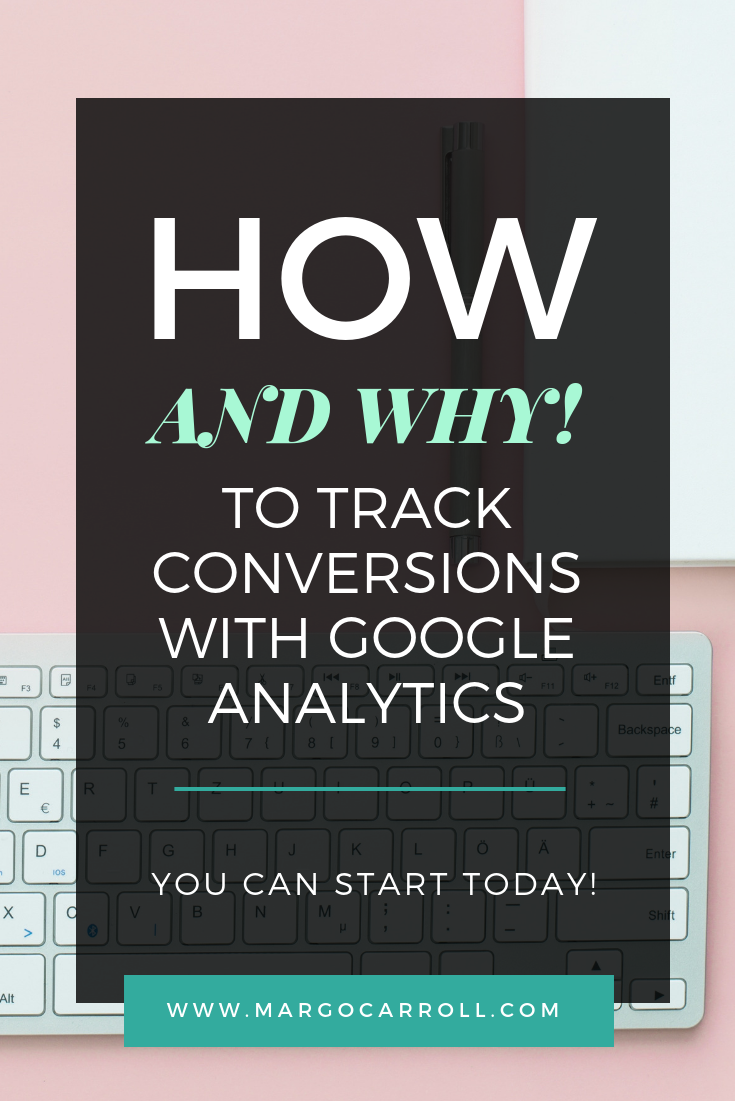 How (And Why!) To Track Conversions With Google Analytics.png