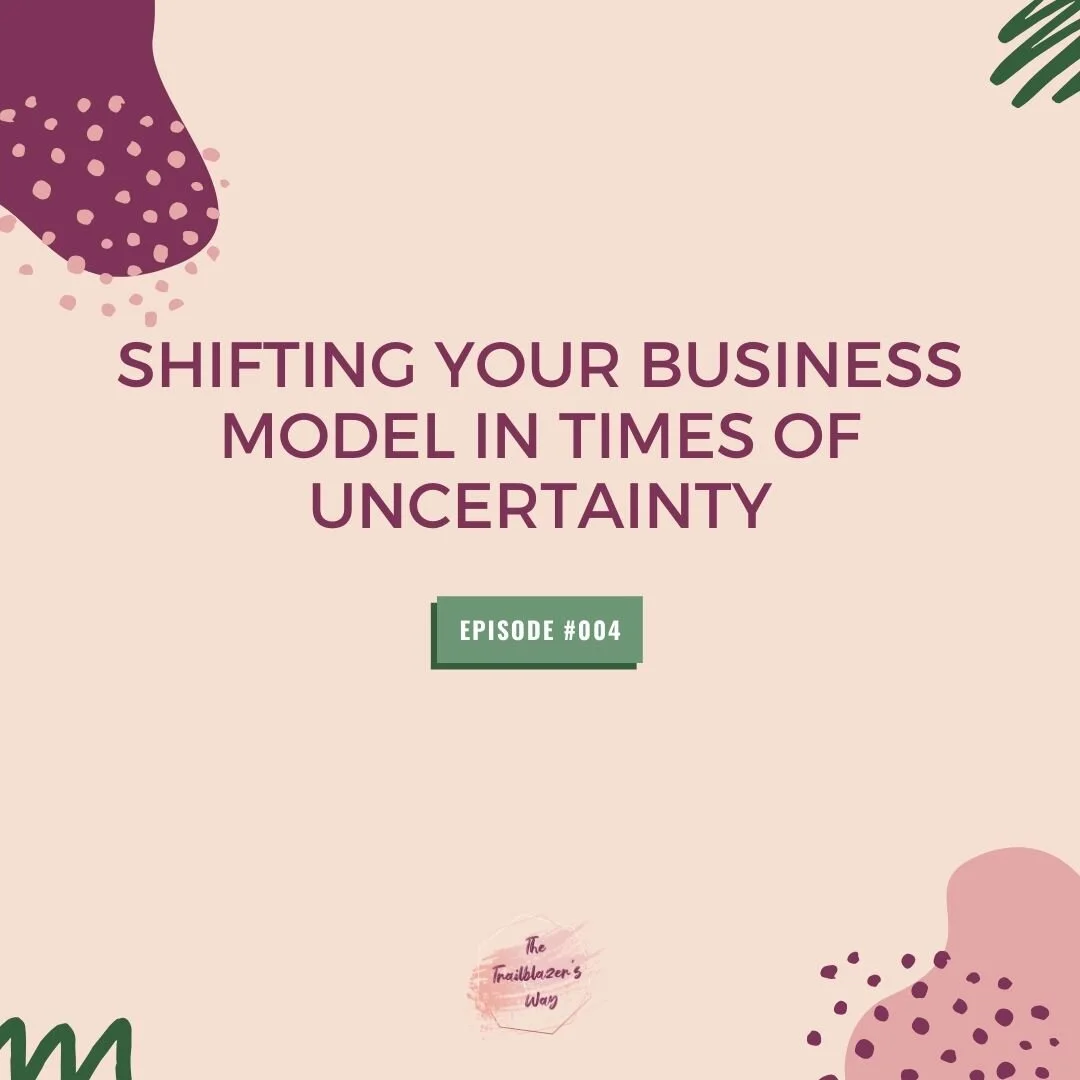 Shifting Your Business Model in Times of Uncertainty