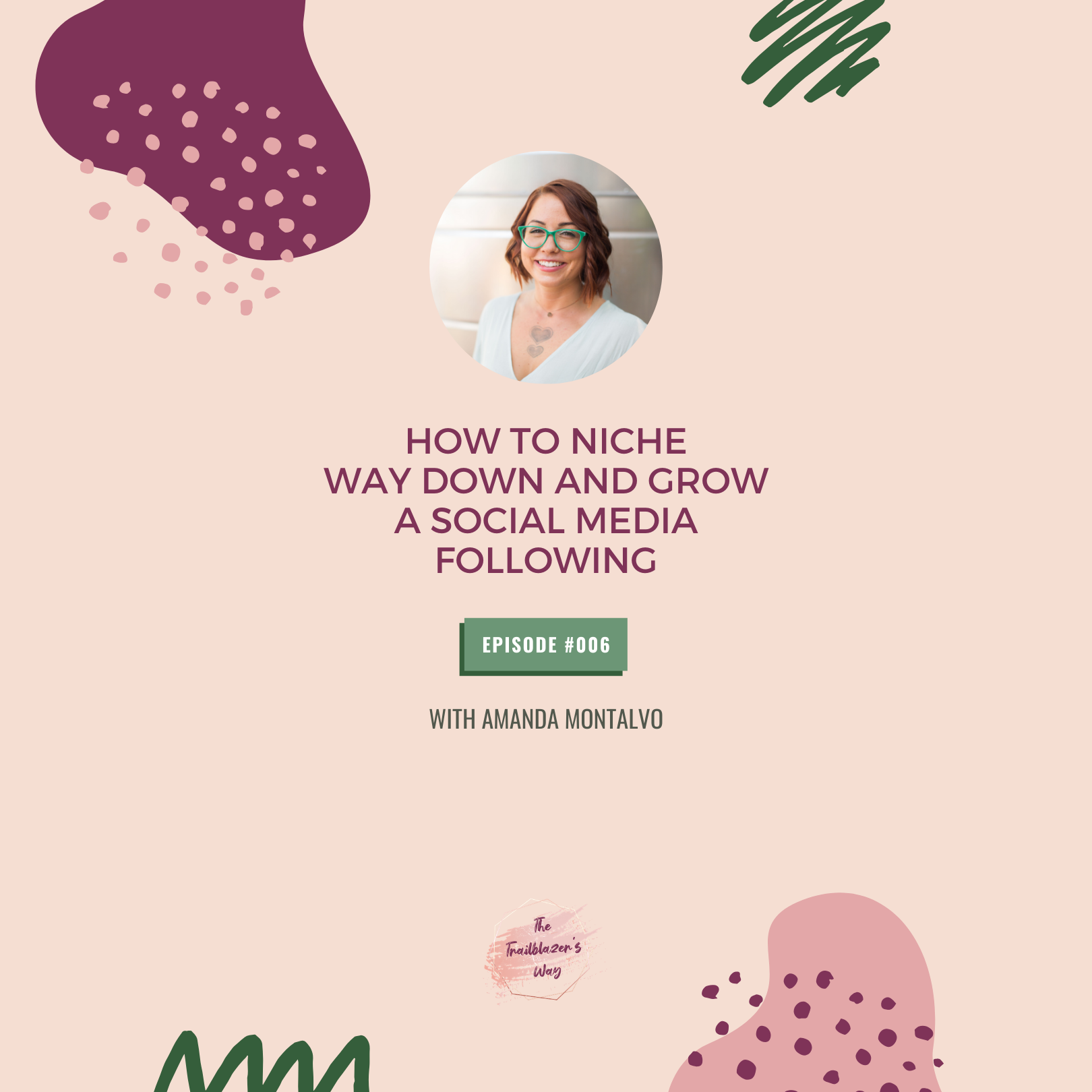 How To Niche Way Down And Grow A Social Media Following [S1E006]