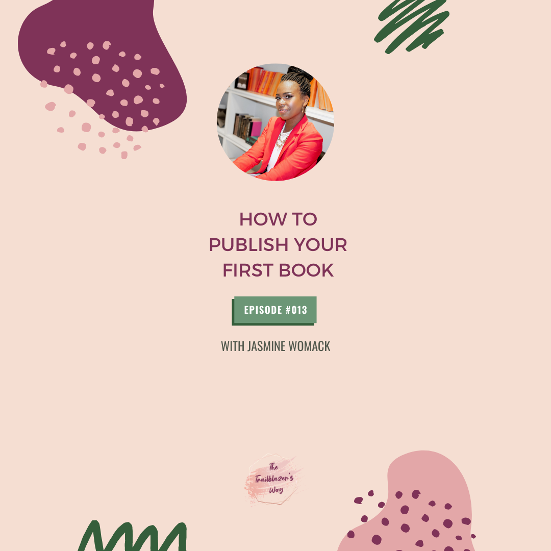 How To Publish Your First Book with Jasmine Womack [S1E013]