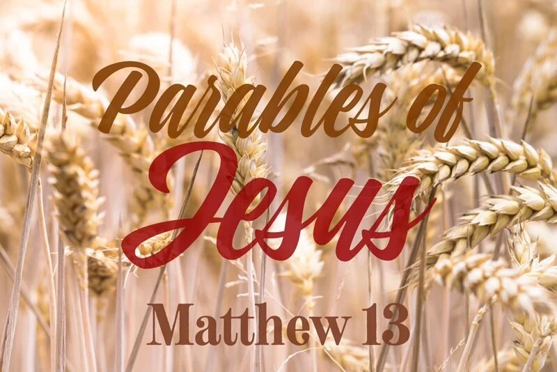 Wednesday Gathering, Matthew 13, 7/21/21