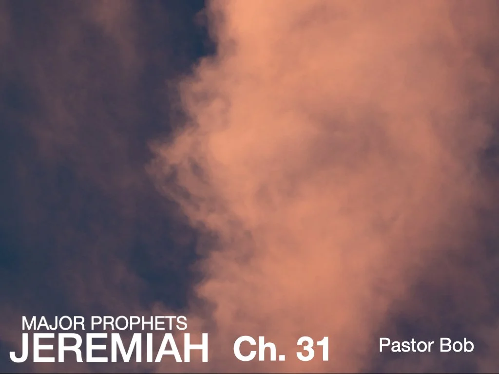 Wednesday Gathering, Jeremiah 31, 3/30/22
