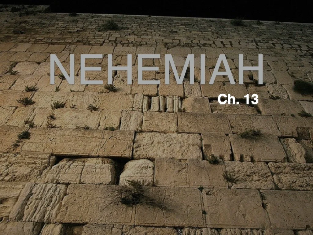 Wednesday Gathering, Nehemiah 13, 5/11/22