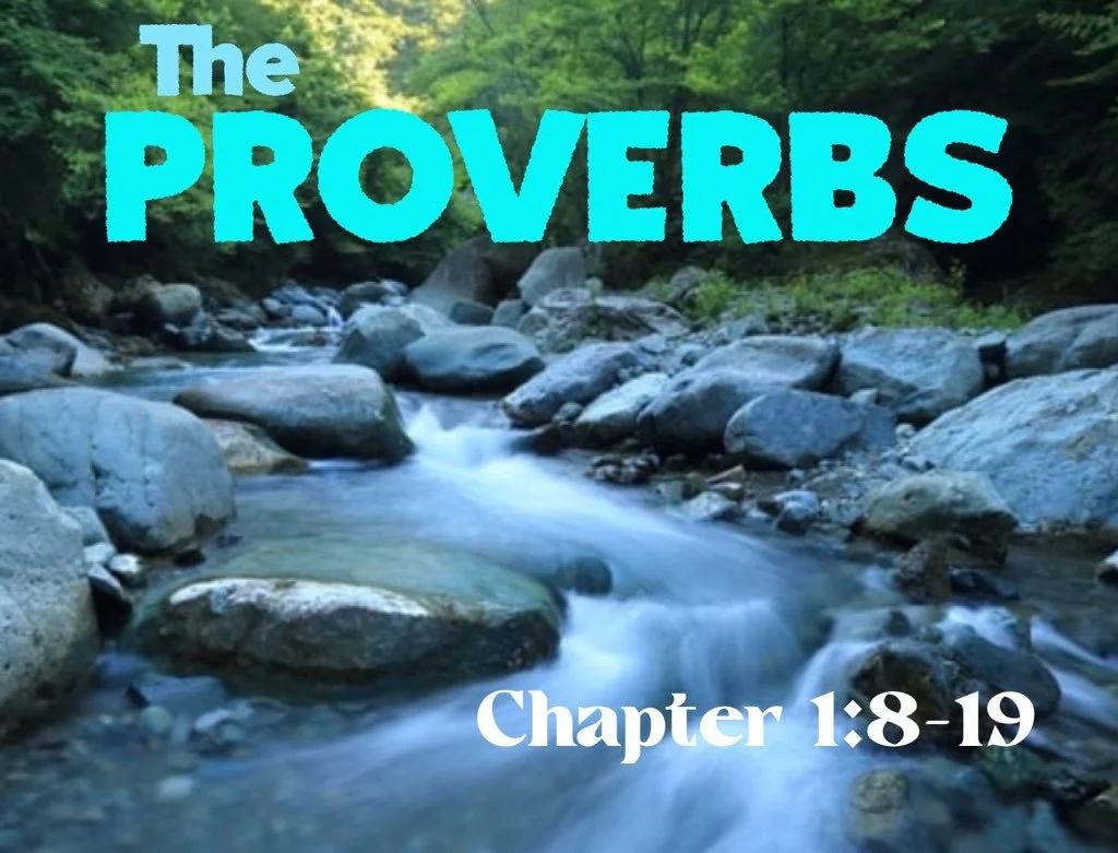 Wednesday Gathering, Proverbs 1: 8-19, 5/25/22