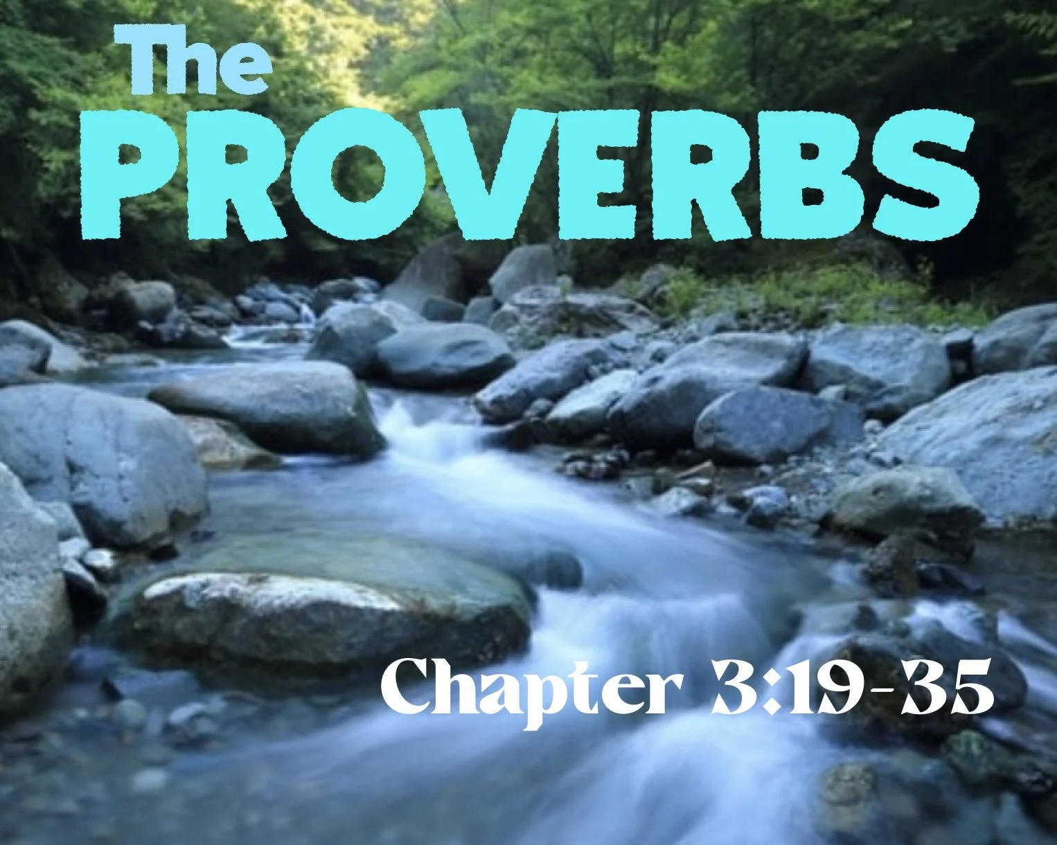 Wednesday Gathering, Proverbs 3:19-35, 6/29/22