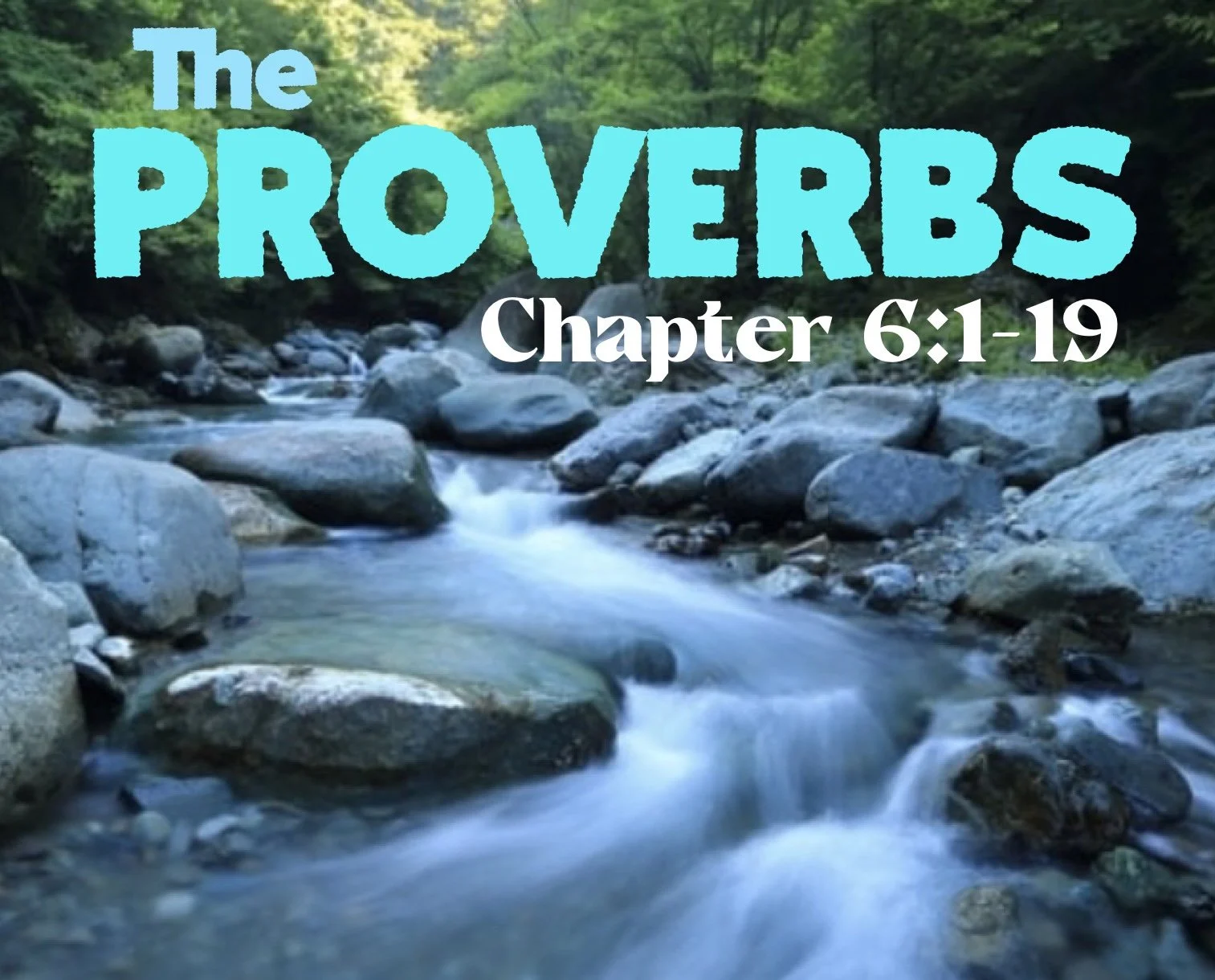Wednesday Gathering, Proverbs 6:1-19, 8/3/22