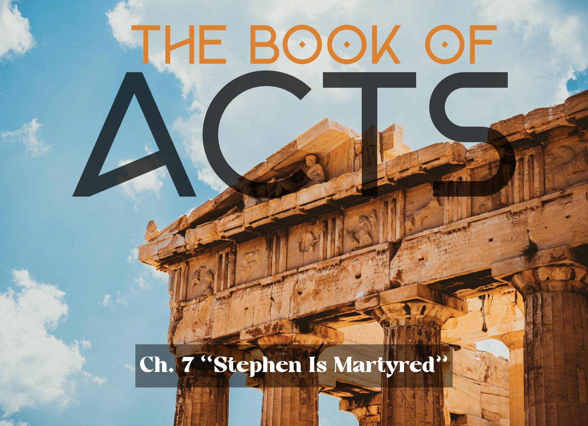 Sunday Gathering, Acts 7:37-60, 8-7-22