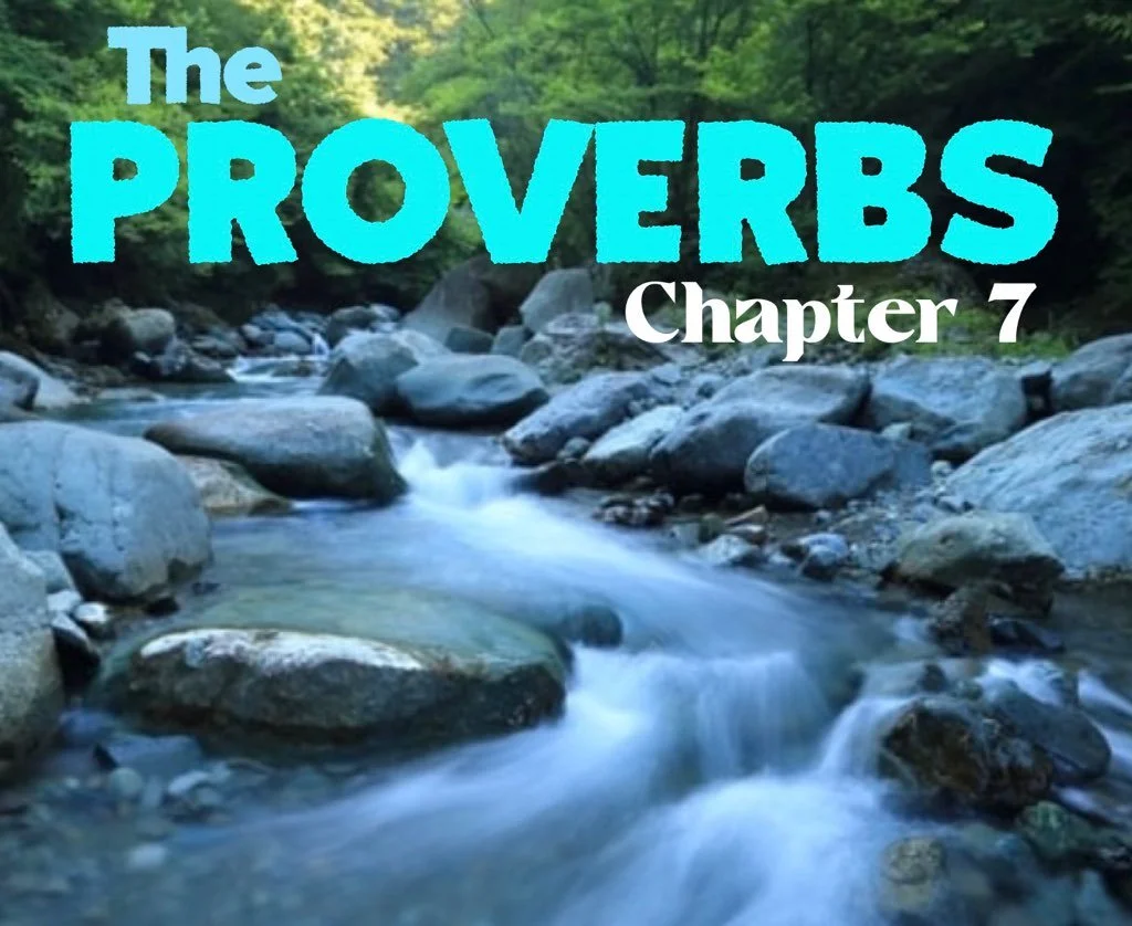 Wednesday Gathering, Proverbs 7, 08-31-22
