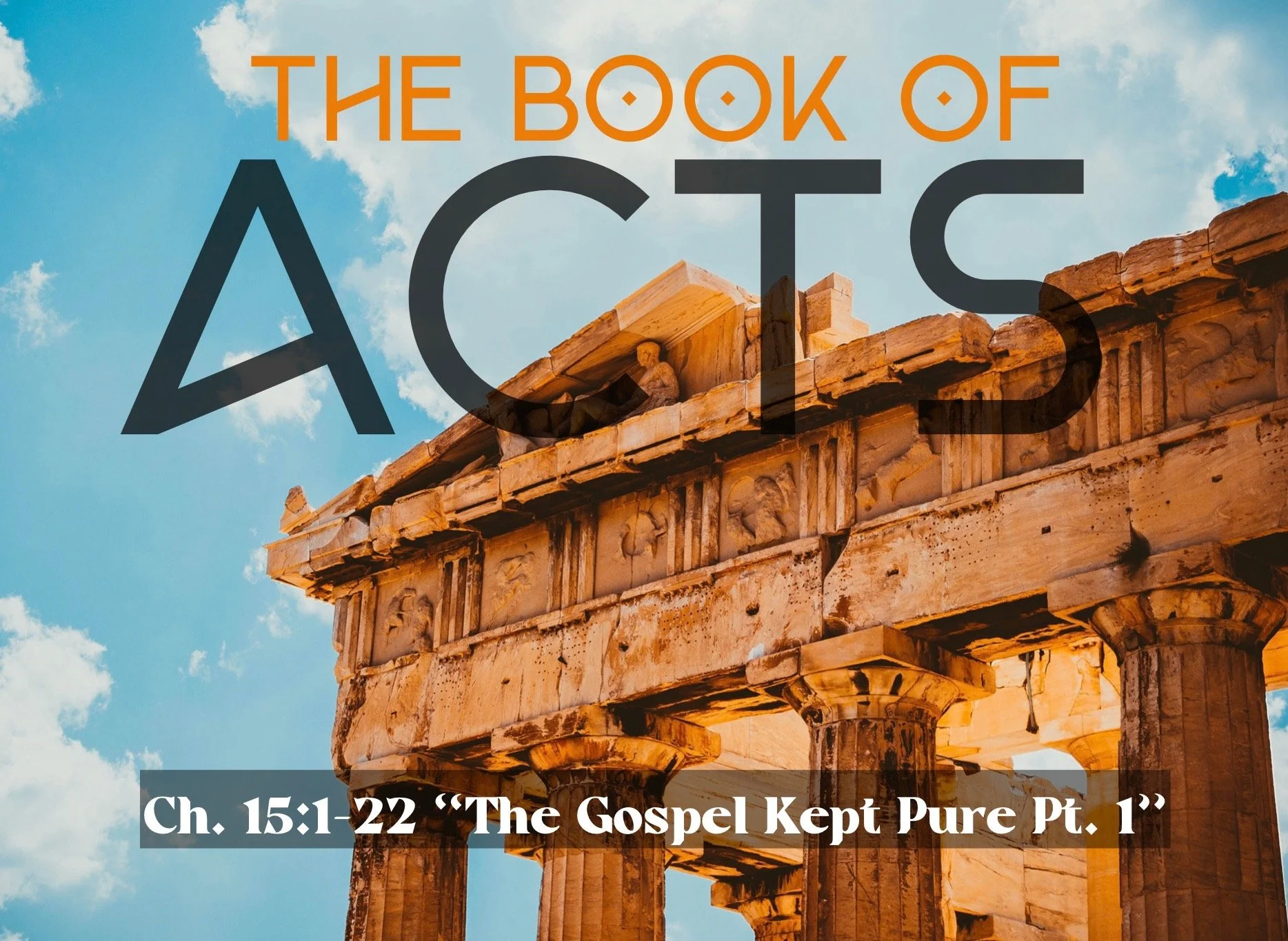 Sunday Gathering, Acts 15: 1-22, 12/4/22