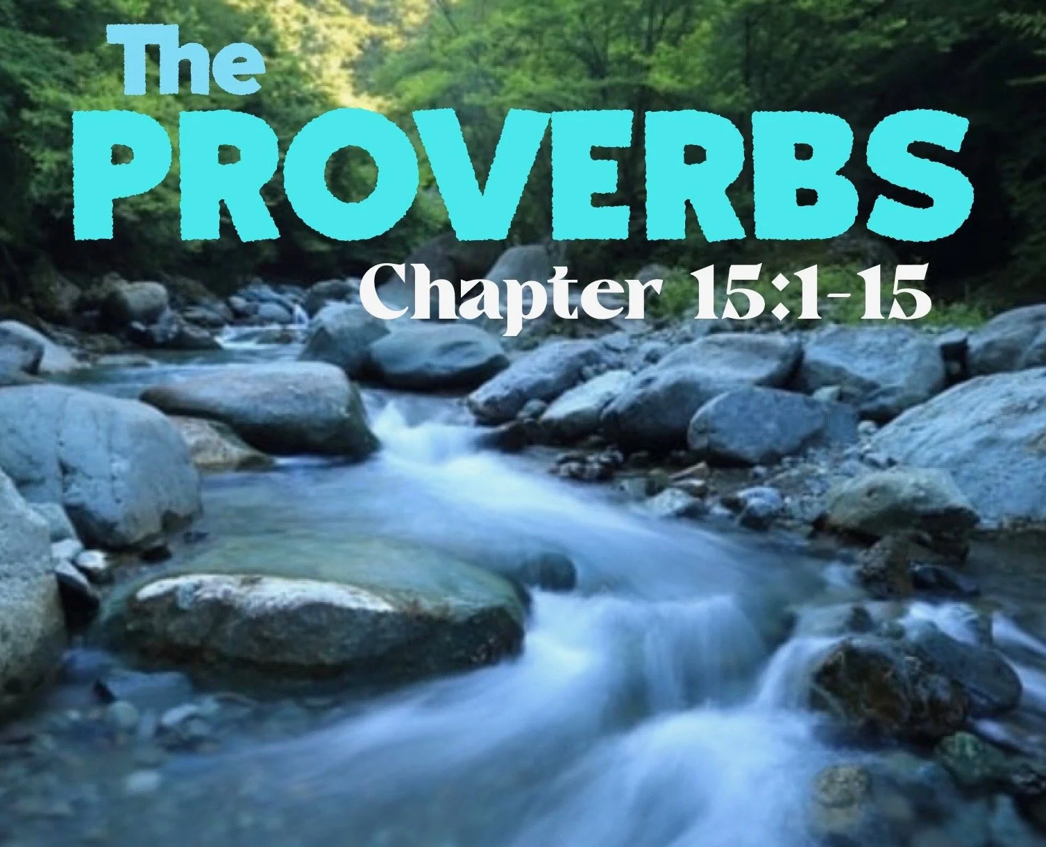 Wednesday Gathering, Proverbs 15:1-15, 1/11/23