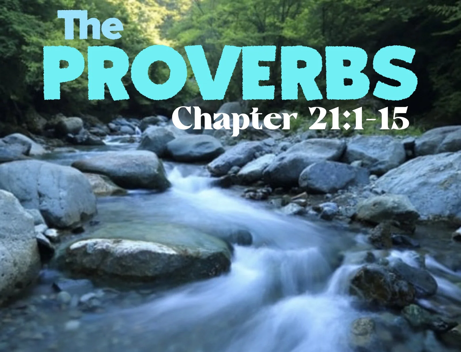 Wednesday Gathering, Proverbs 21:1-15, 5-10-23