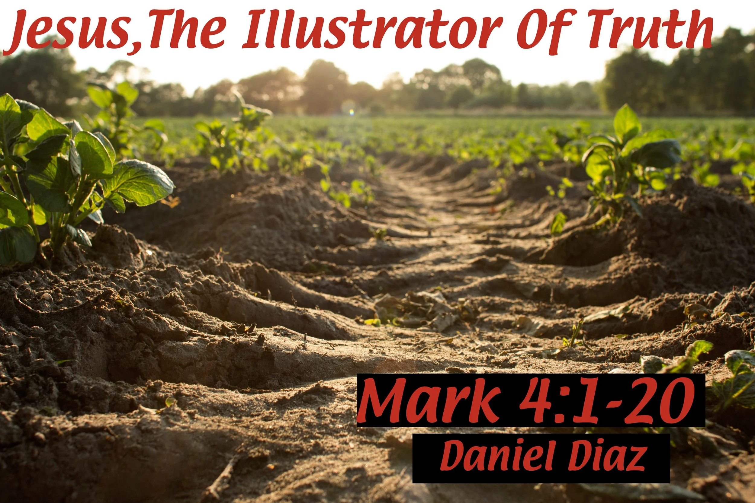 Wednesday Gathering, Mark 4:1-20 "Jesus, The Illustrator Of Truth" 8-9-23