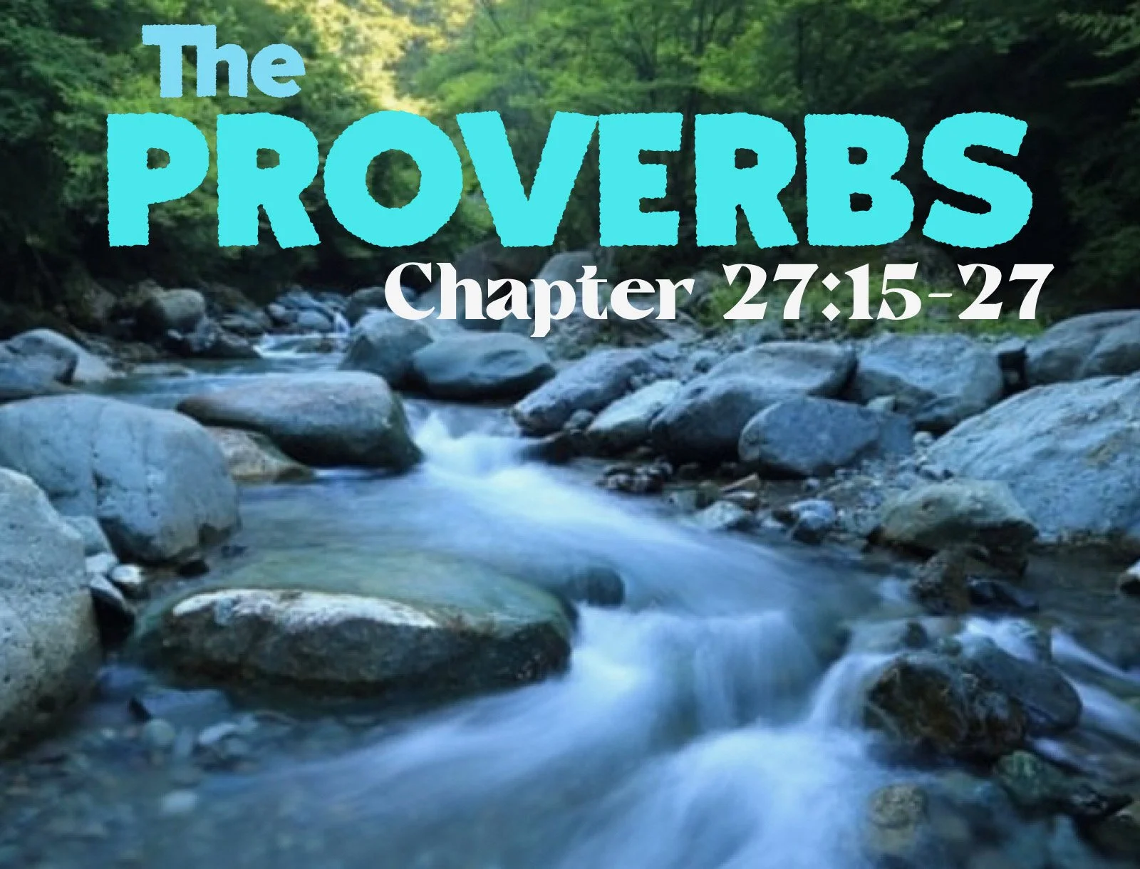 Wednesday Gathering, Proverbs 27:15-27, 10/4/23