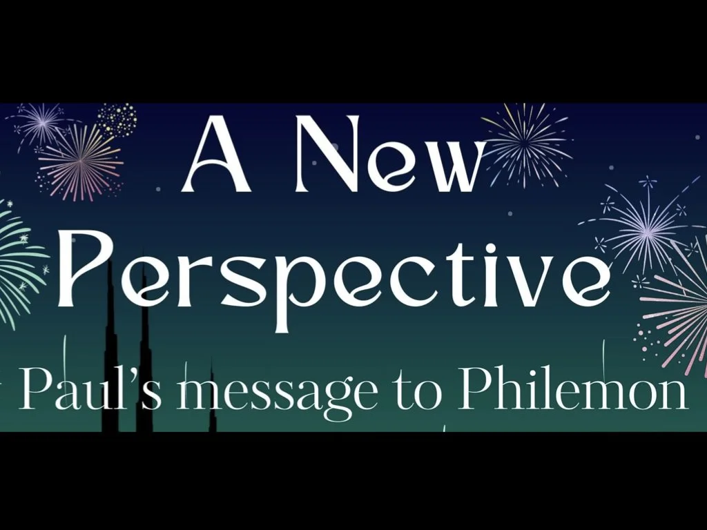 Sunday Gathering, 12-31-23, Philemon 1:17-22, "A New Perspective"
