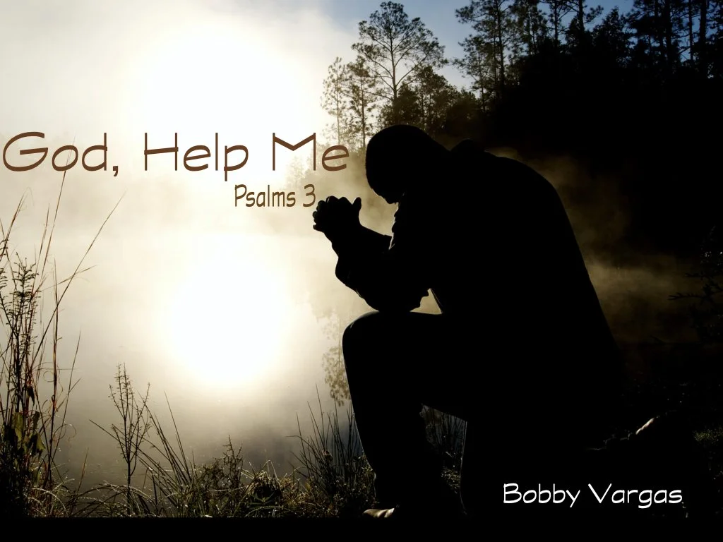 Sunday Gathering, 1-14-23, Psalm 3, "God, Help Me"