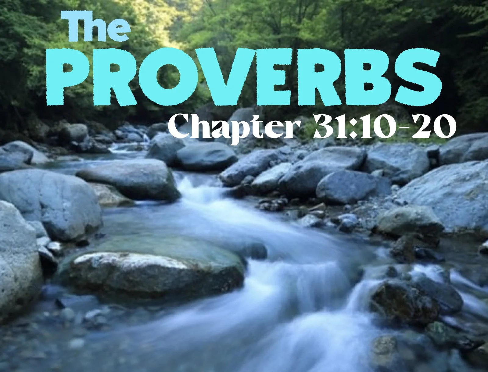 Wednesday Gathering, Poverbs 31:10-20