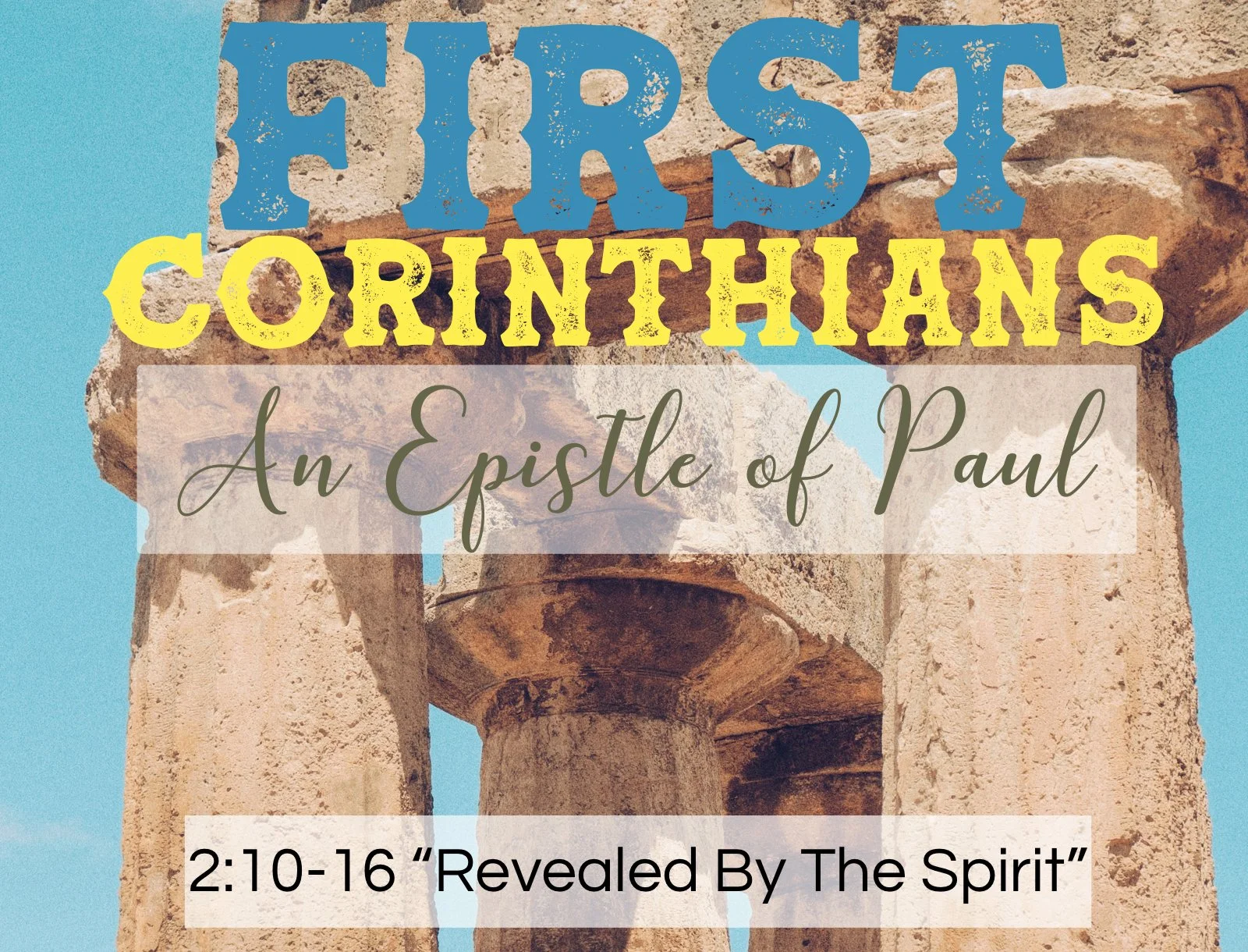 Sunday Gathering, 3/2/2025, Revealed By The Spirit, 1st Corinthians 2:10-16