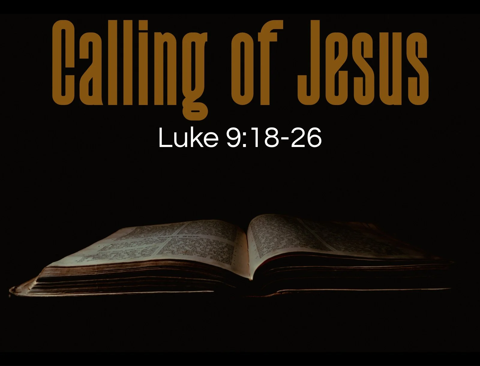 Wednesday Gathering, 6/11/25, Luke 9:11-26 "Calling of Jesus"