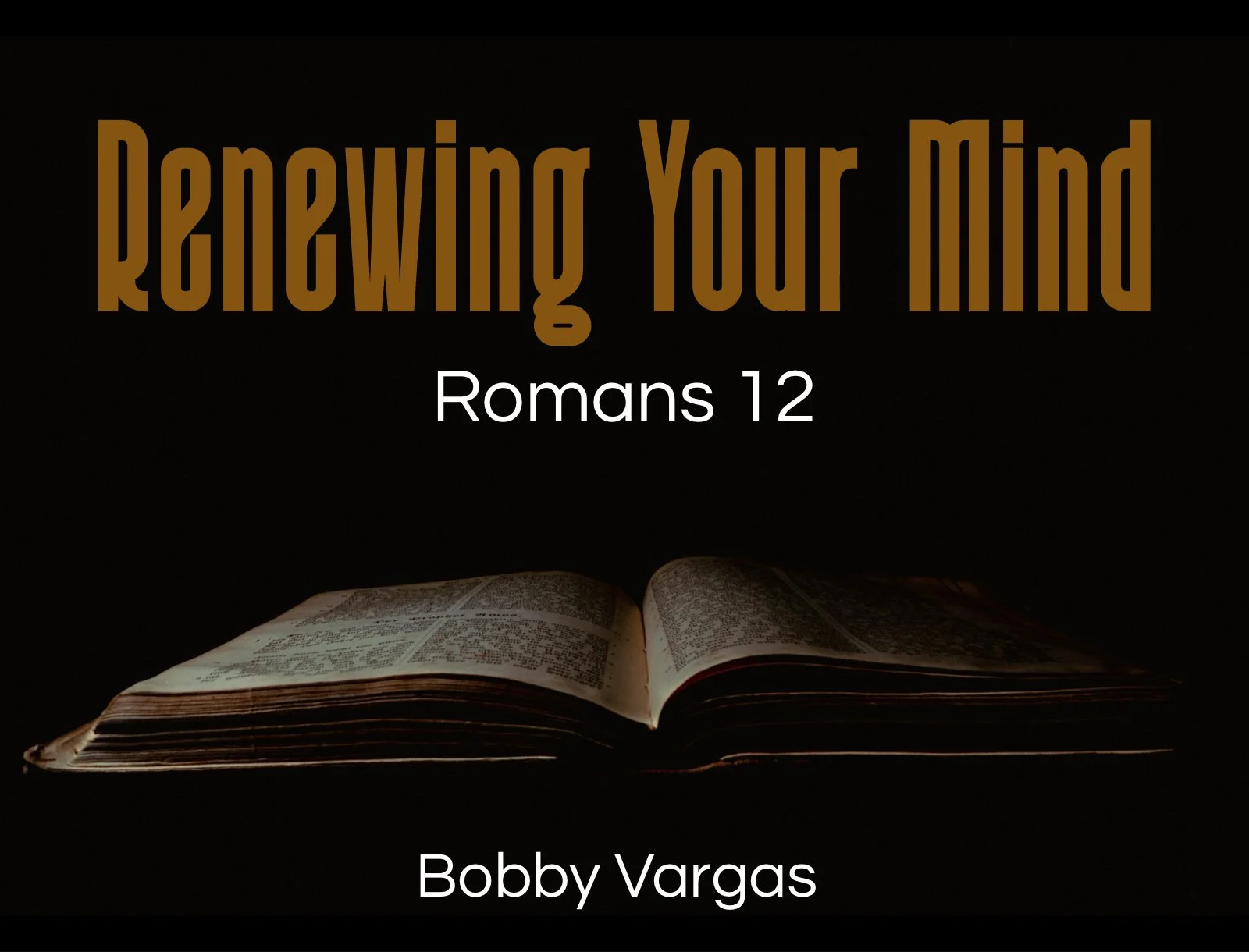 Sunday Gathering, 7/6/25, Romans 12, "Renewing Your Mind"