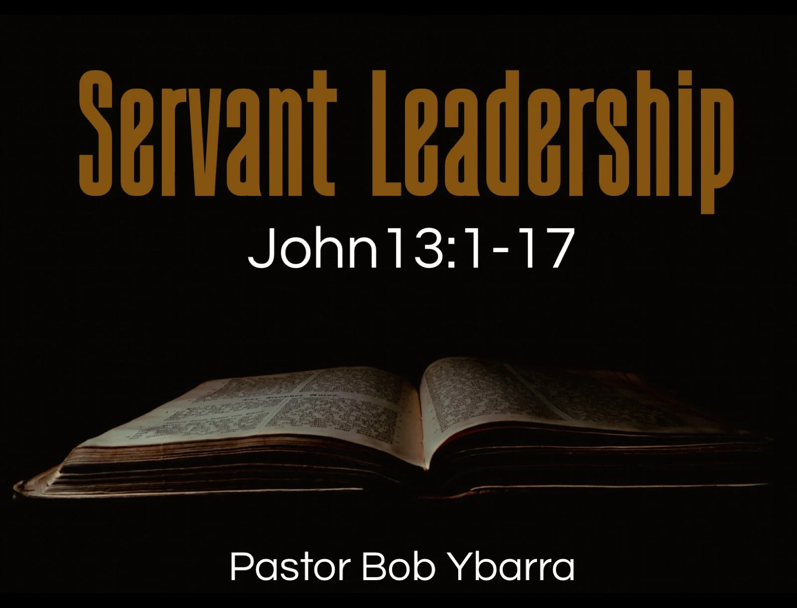 Sunday Gathering, 4-19-26, John 13:1-17, "Servant Leadership"
