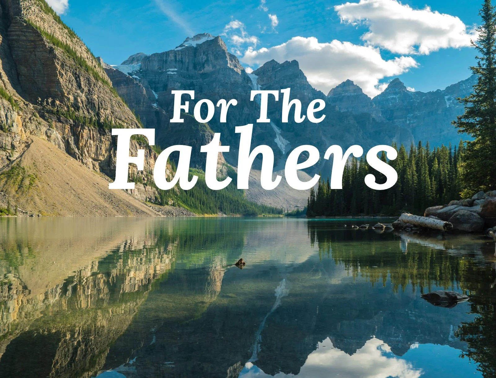 Sunday Gathering, 6/21/26, "For the Fathers"