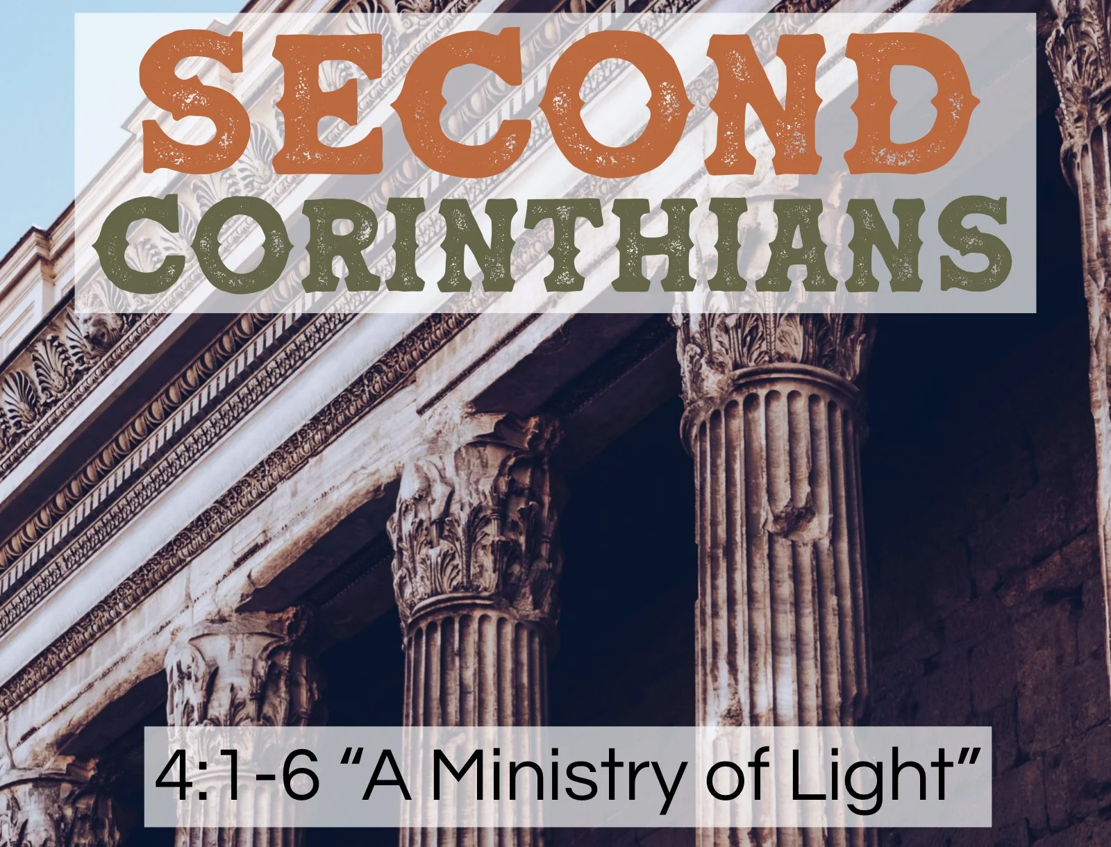 Sunday Gathering, 7-5-26, 2 Corinthians 4:1-6, "A Ministry of Life"