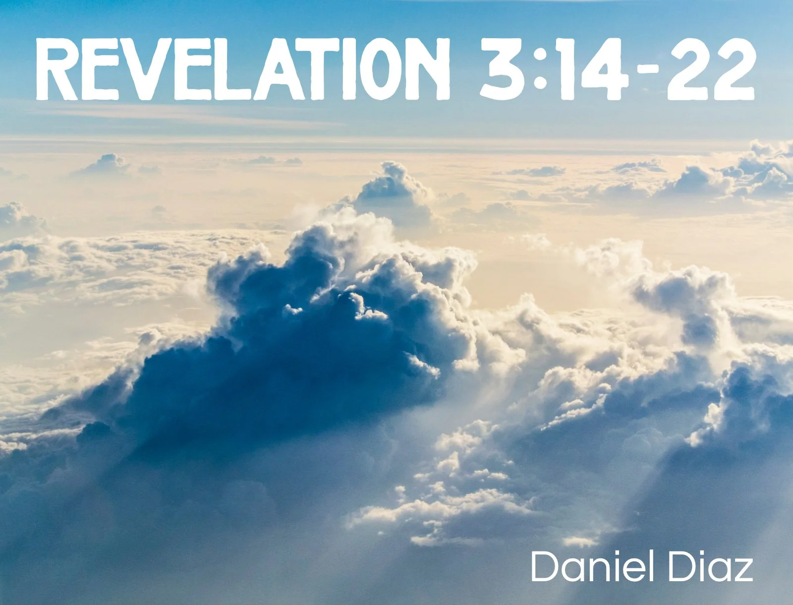Wednesday Gathering, 07-29-26, Revelation 3:14~22