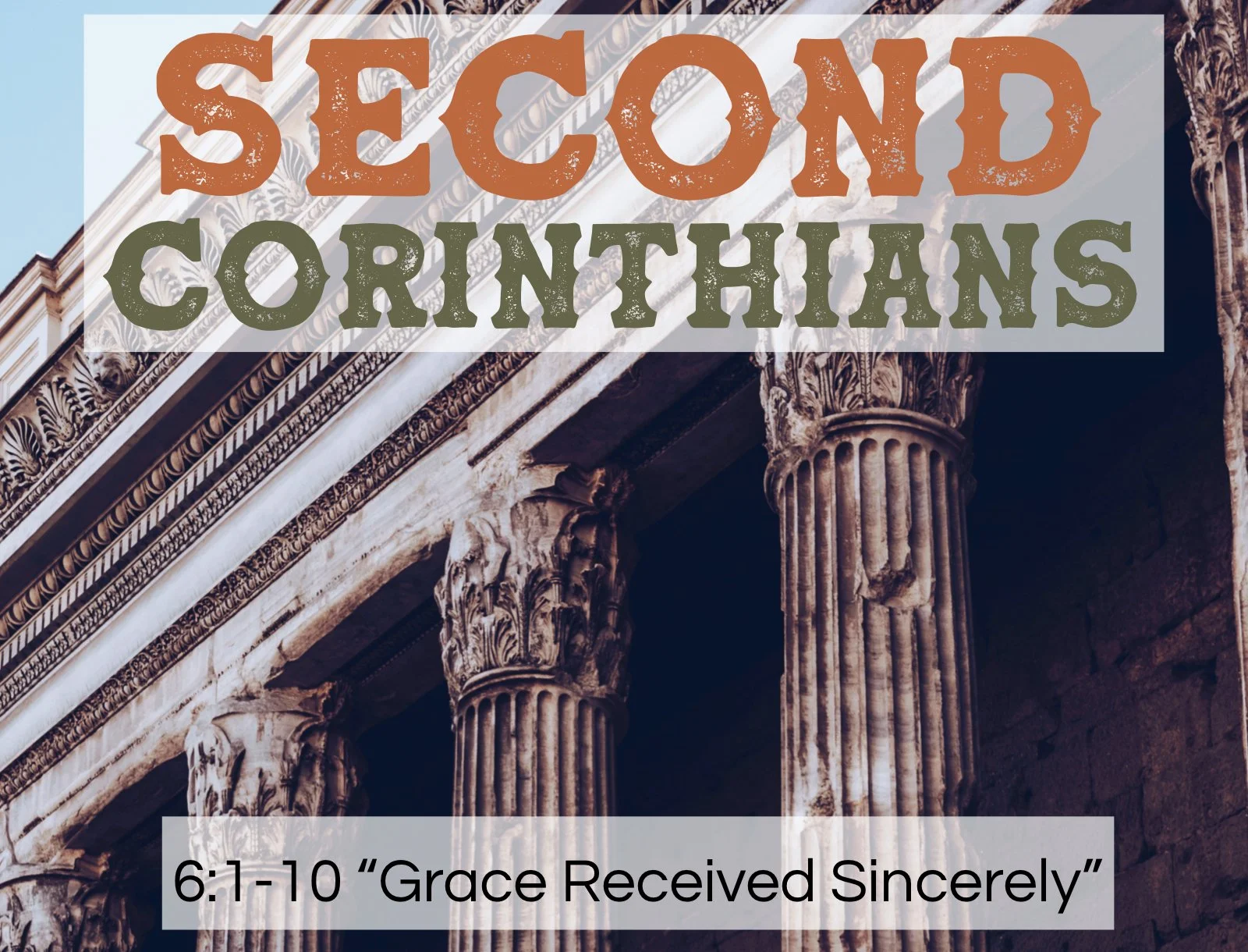 Sunday Gathering ,9/6/2026, 2 Corinthians 6:1-10" Grace Received Sincerely"