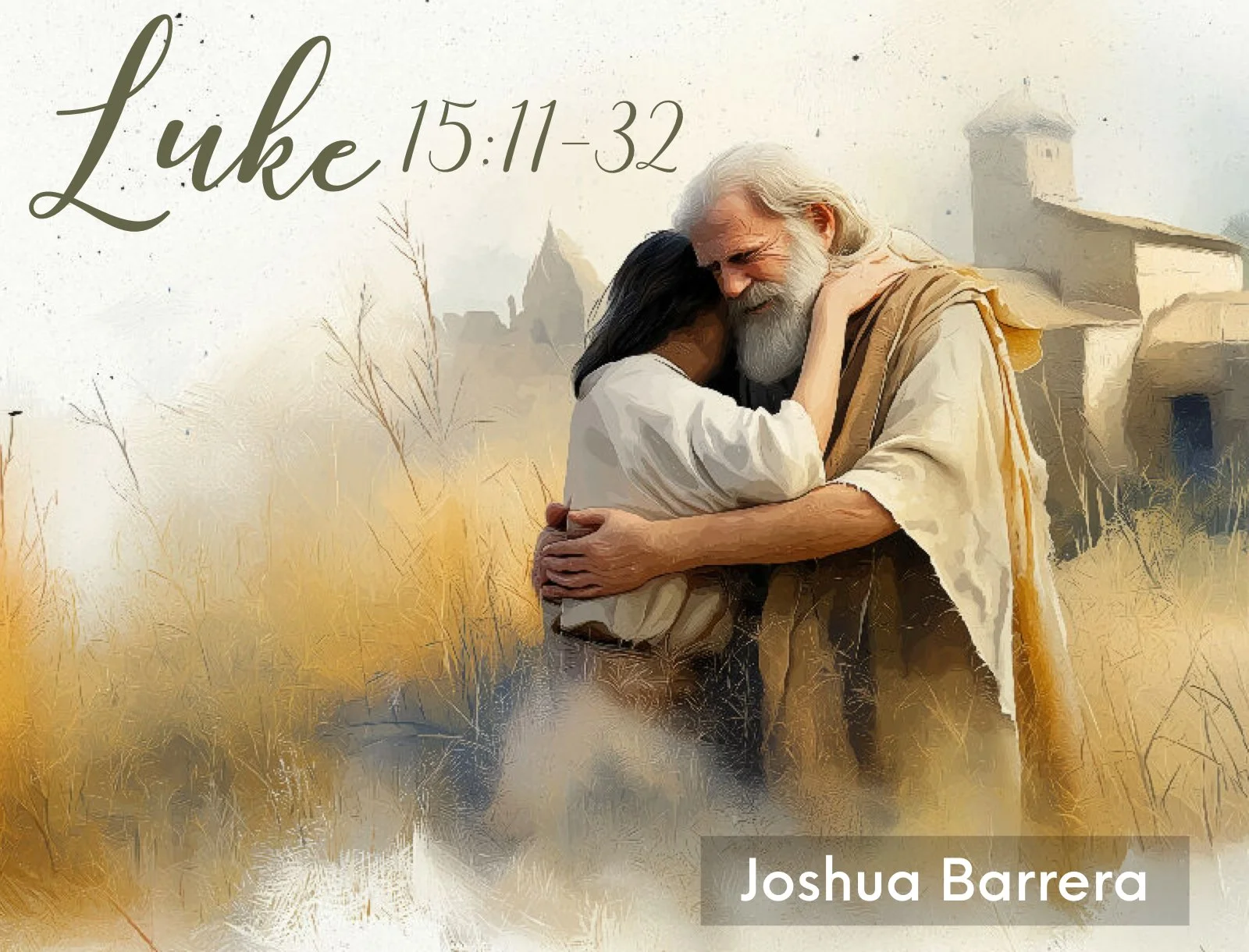 Wednesday Gathering, 10-14-26, Luke 15:11~32
