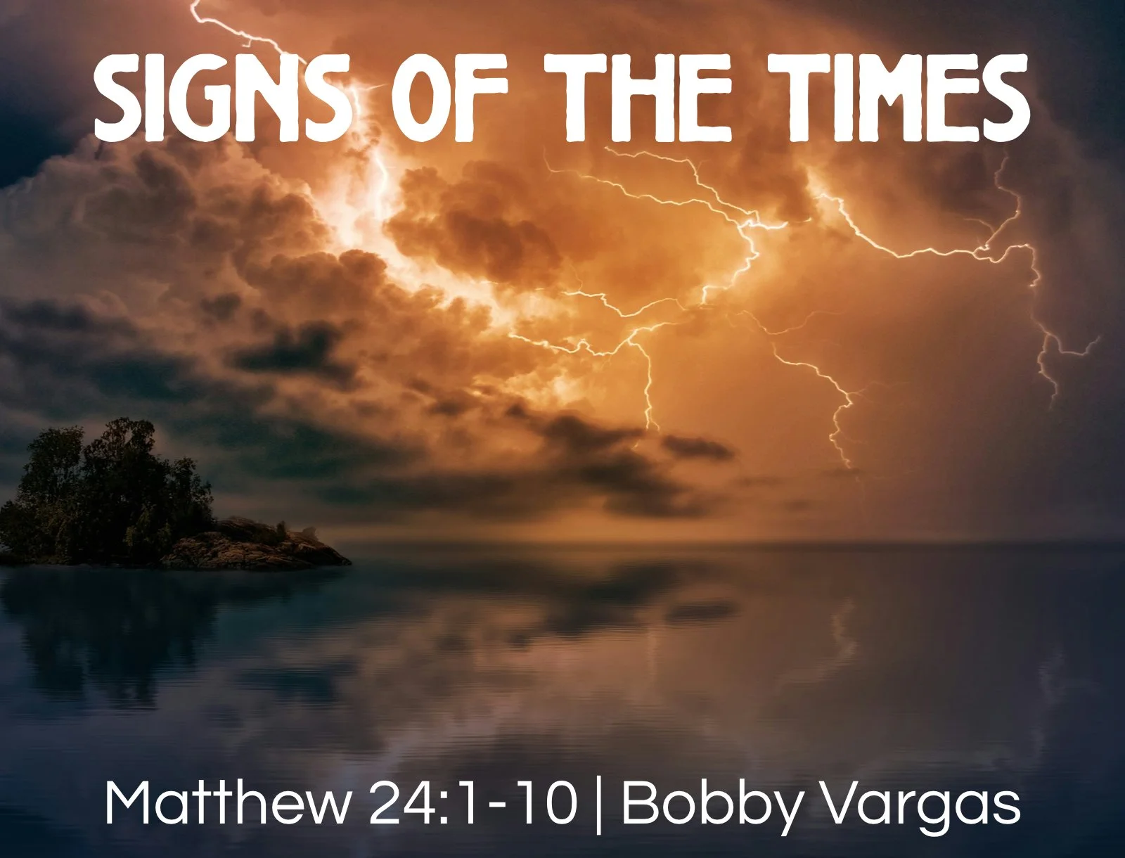 Sunday Gathering, 10-20-2026, Signs of the Times", Matthew 24:1-10.