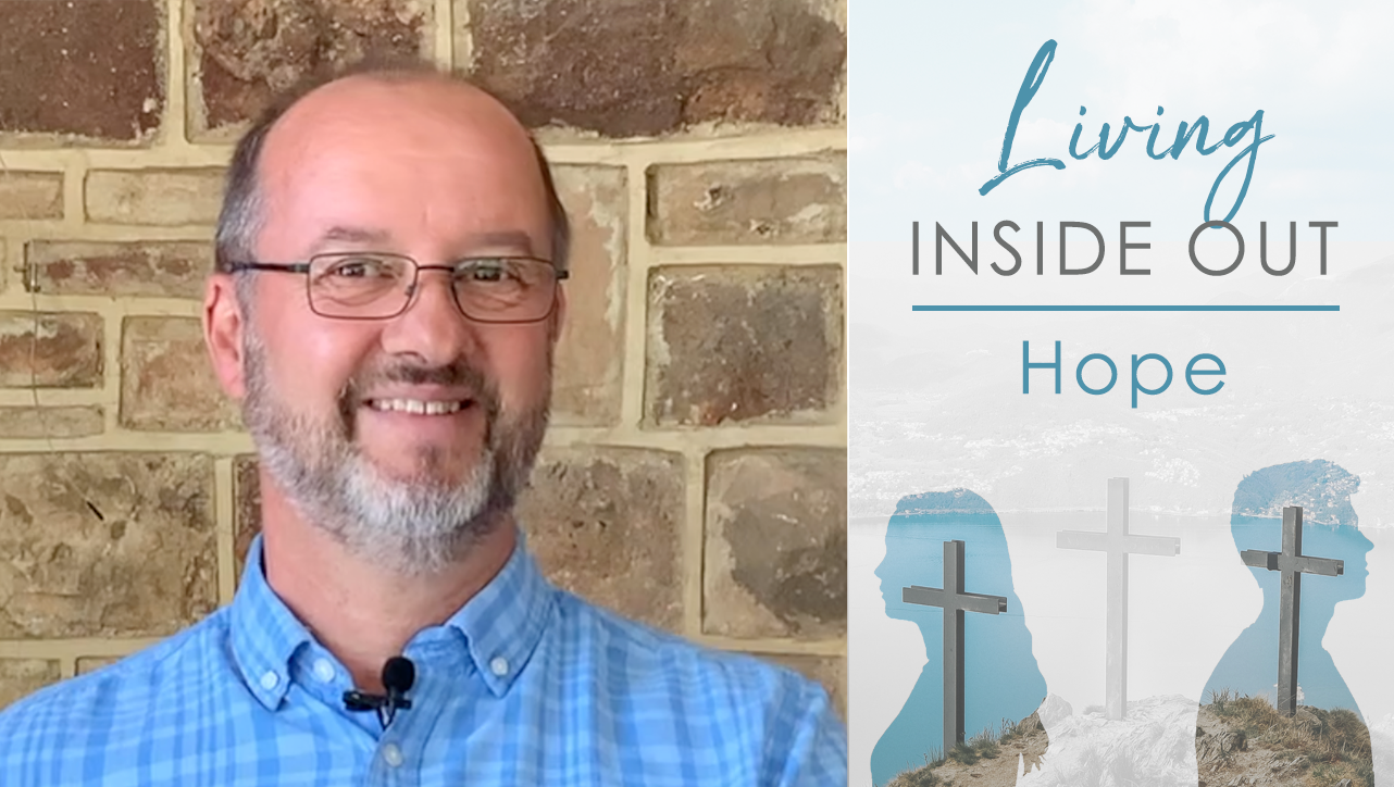 Living Inside Out: Hope | Tim Dobson | 28 June 2020 