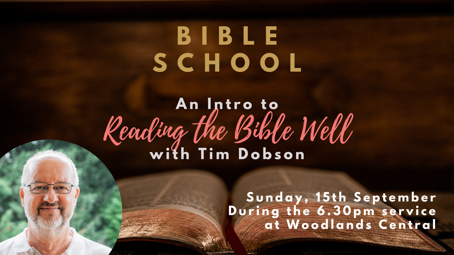 An Introduction to Reading the Bible Well - Tim Dobson — Woodlands Church