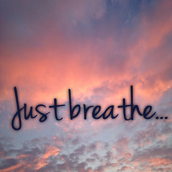 just breathe.jpg